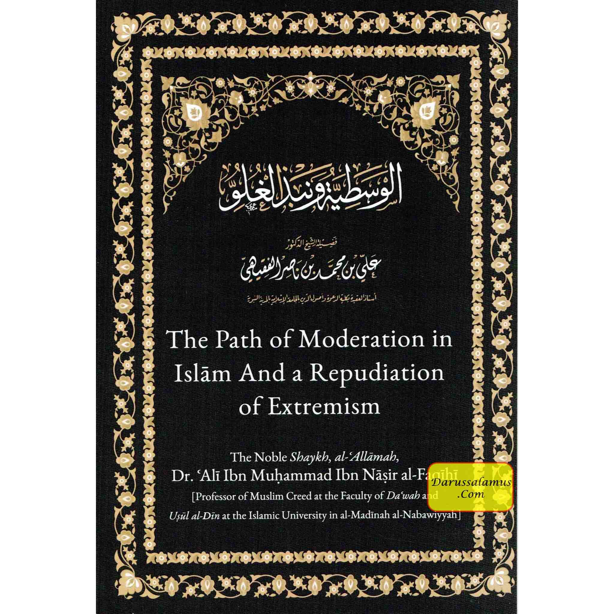 The Path of Moderation in Islam and a Repudiation of Extremism By Ali Ibn Muhammad Ibn Nasir Al- Faqihi、mySite、topwebapps