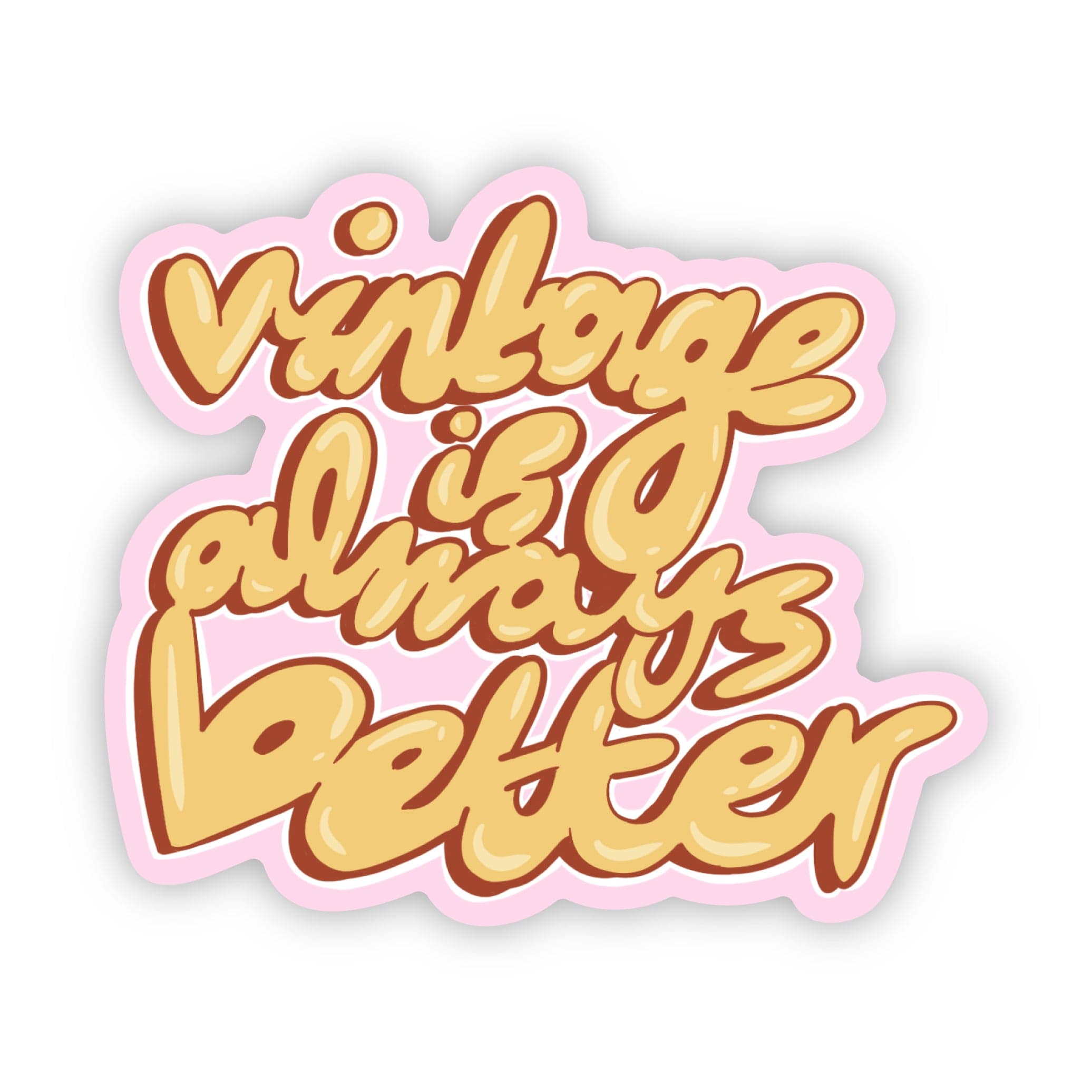  Vintage is always better yellow and pink sticker、mySite、ghnorth