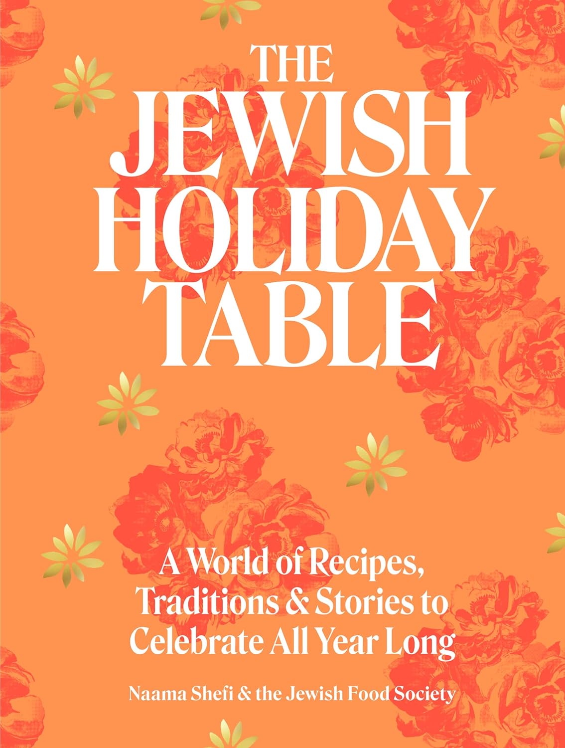 Jewish Holiday Table: A World of Recipes, Traditions & Stories to Celebrate All Year、mySite、elrpsem3k