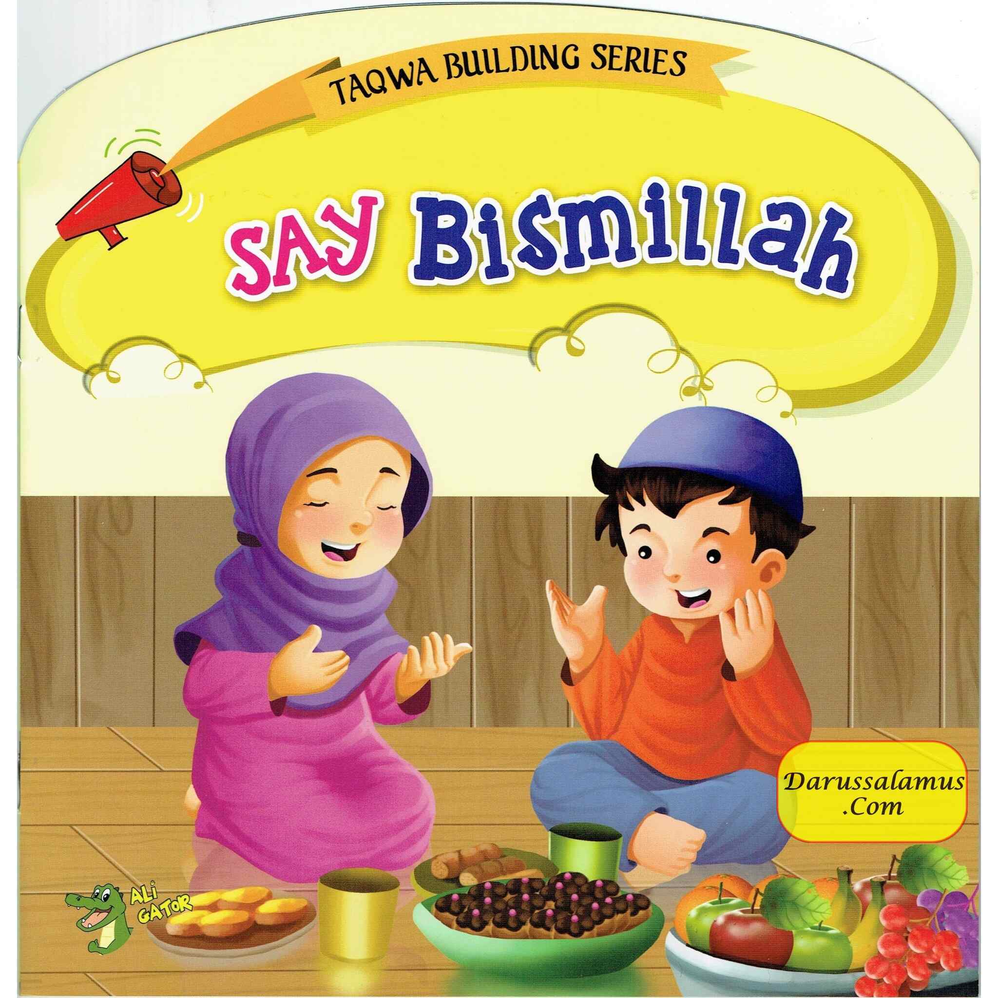 Say Bismillah (Taqwa Building Series) By Ali Gator、mySite、topwebapps