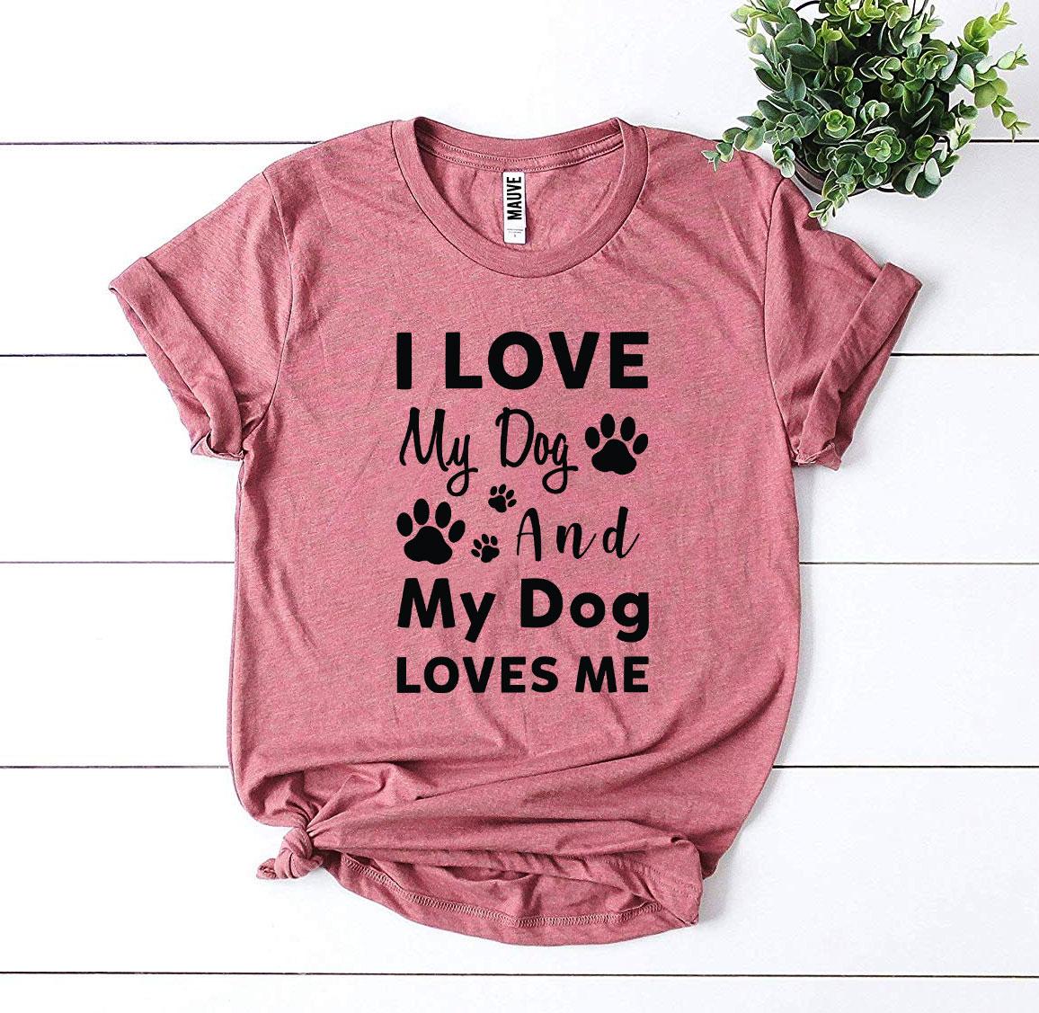 My Dog Loves Me T-Shirt、mySite、camillekostekn