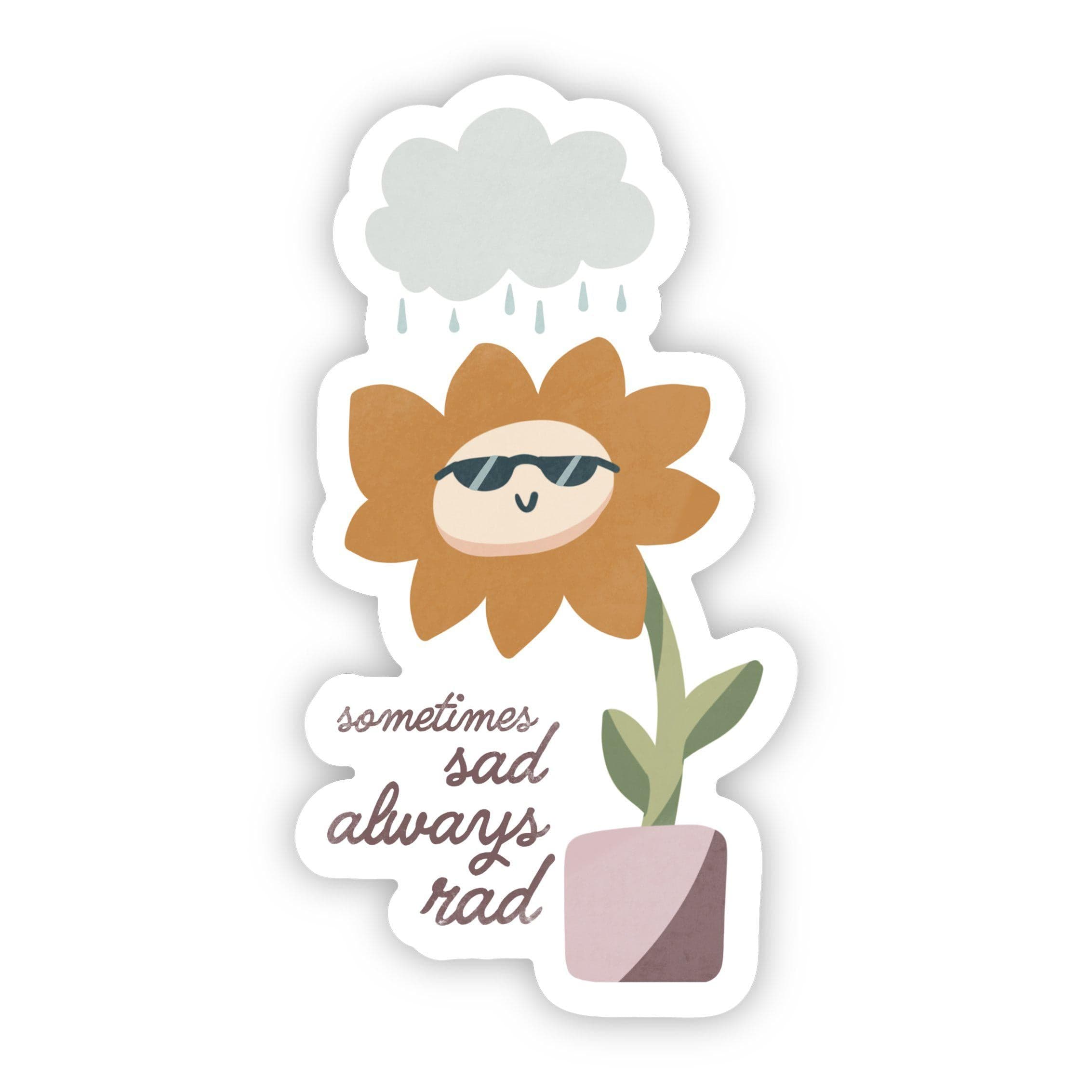 Sometimes Sad Always Rad Flower Mental Health Sticker、mySite、elrpsem3k