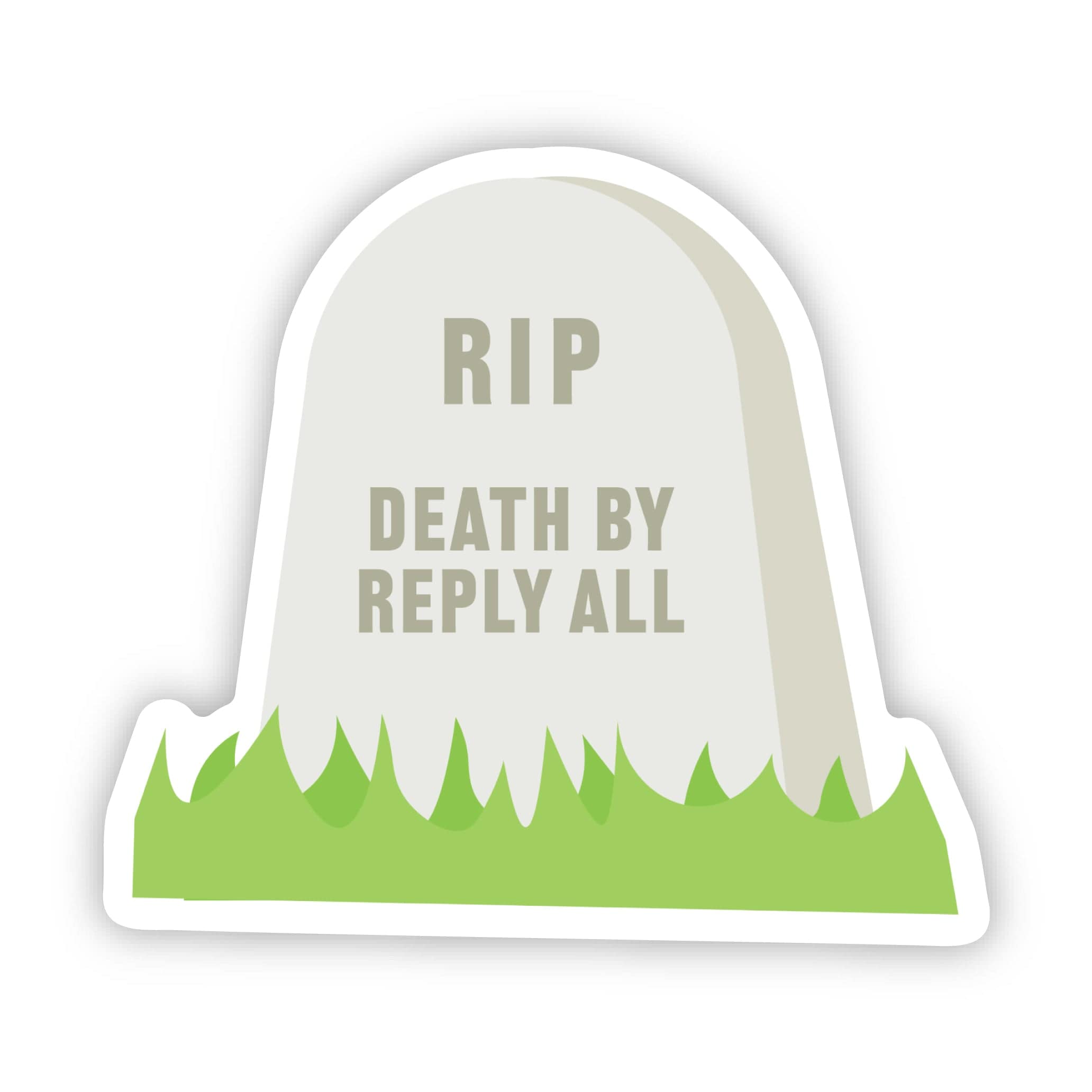  RIP Death By Reply All Funny Work Sticker、mySite、elrpsem3k