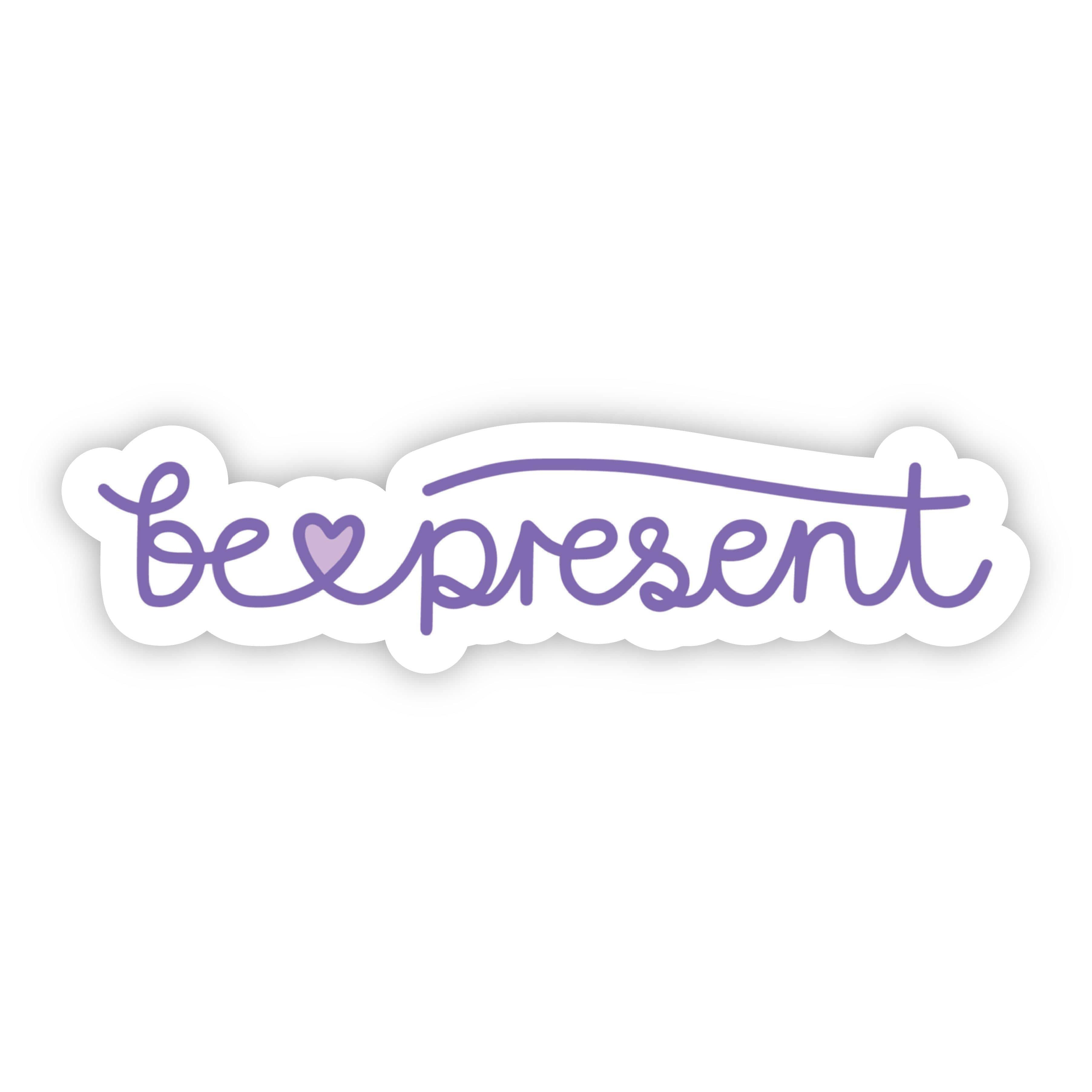  Be Present Purple Cursive Sticker、mySite、elrpsem3k