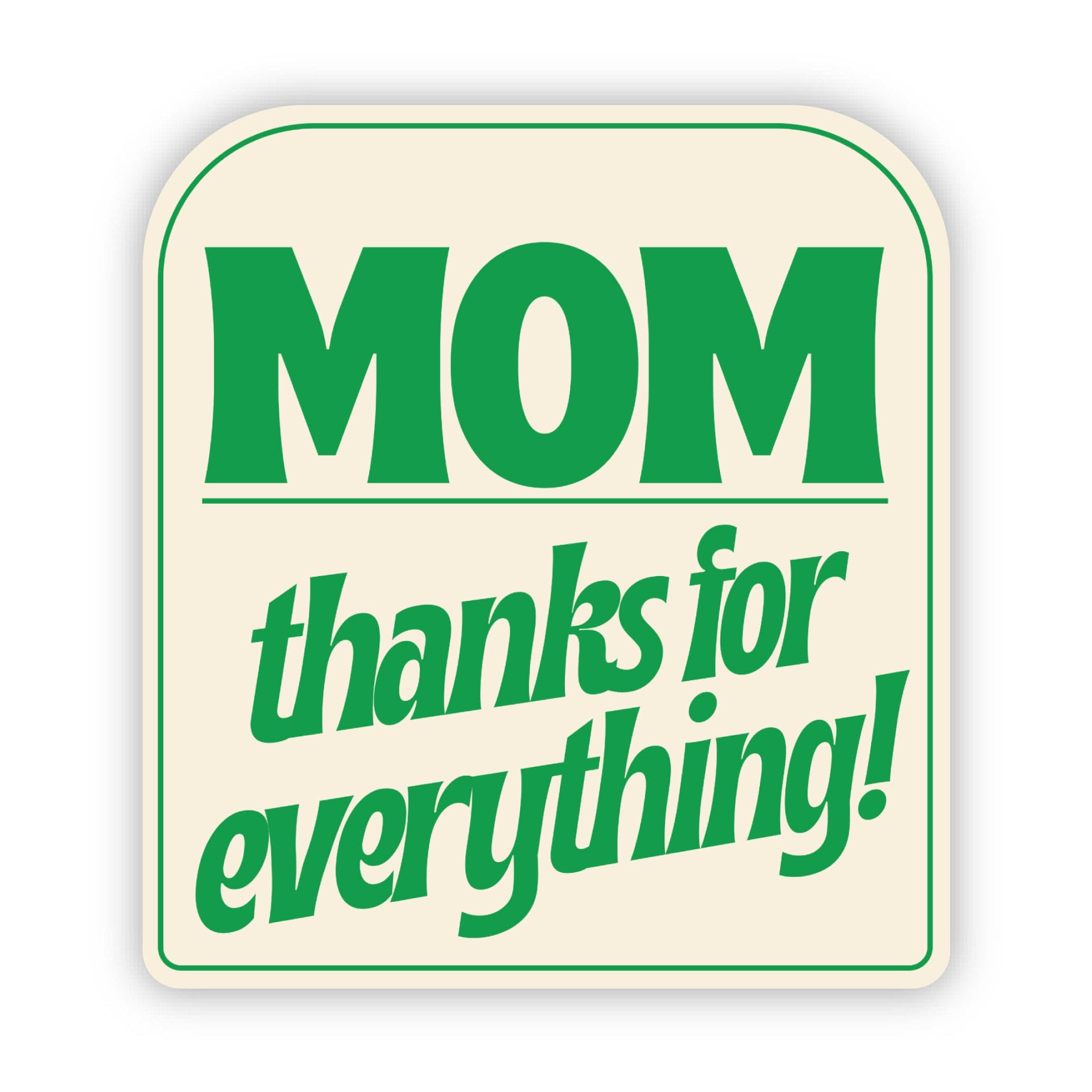  Mom, Thanks For Everything Sticker、mySite、elrpsem3k