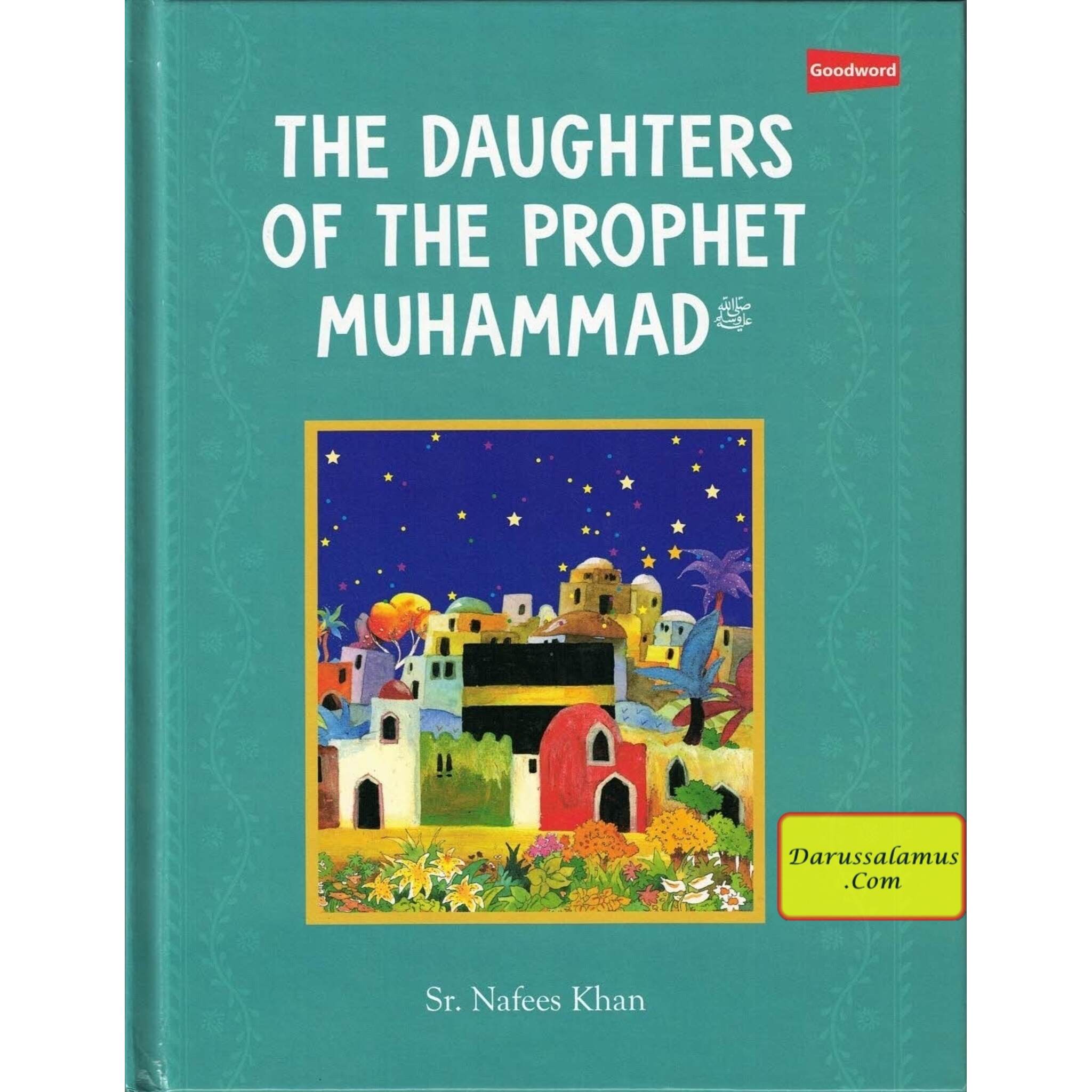 The Daughters of The Prophet Muhammad (Hardcover) By Sr. Nafees Khan、mySite、topwebapps