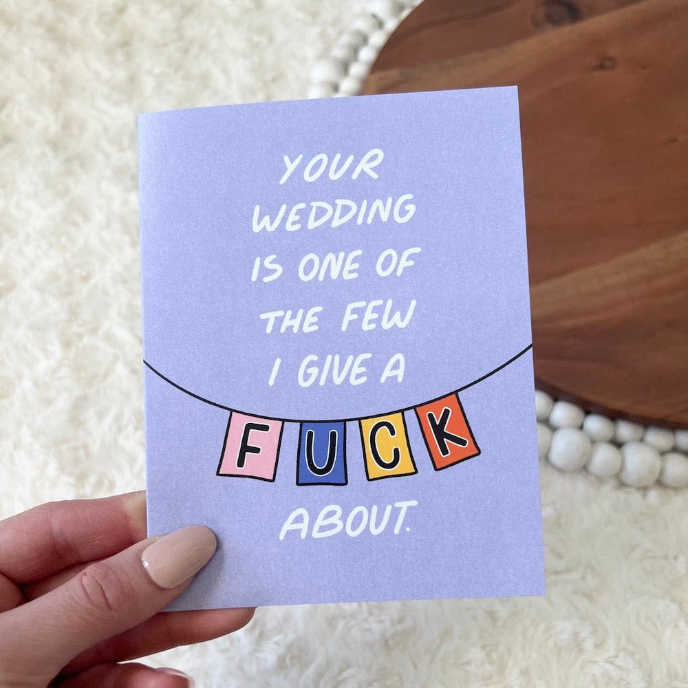  Your Wedding Is One Of The Few I Give a F*ck About Wedding Card、mySite、ghnorth