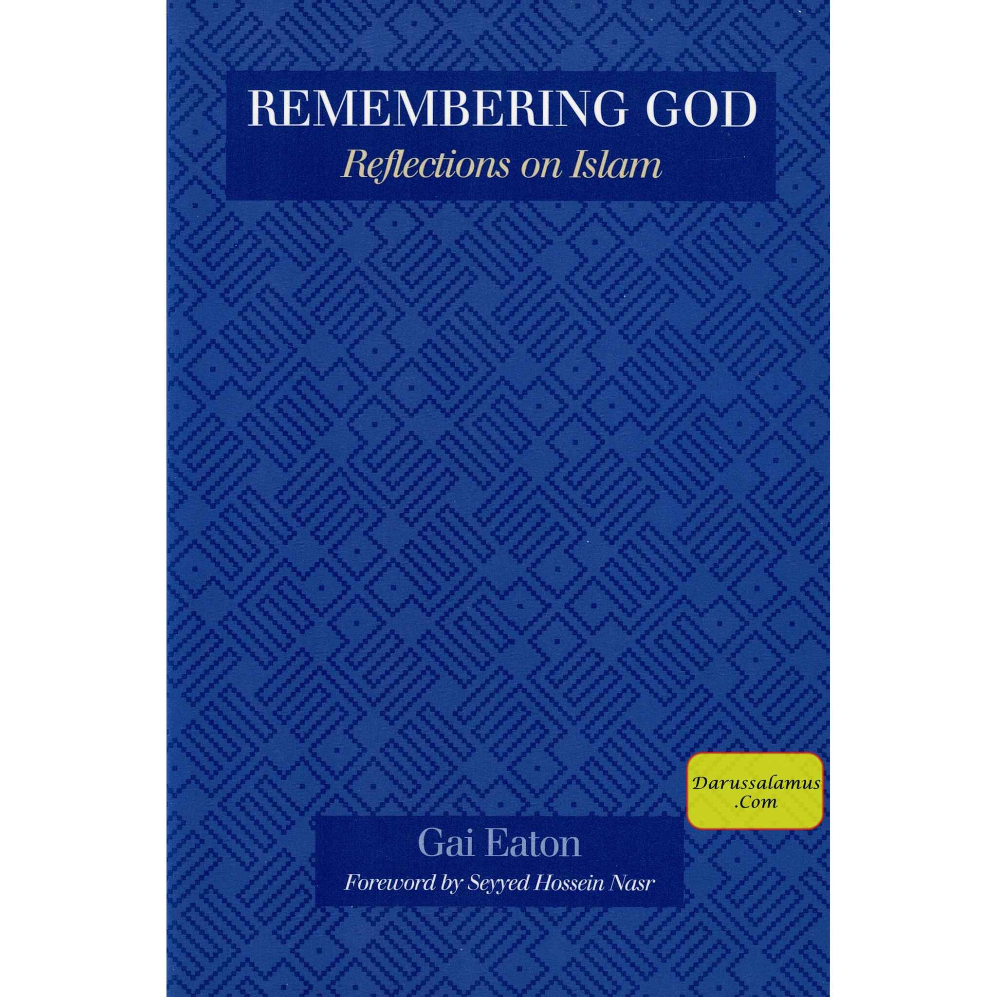 Remembering God: Reflections on Islam By Gai Eaton、mySite、topwebapps