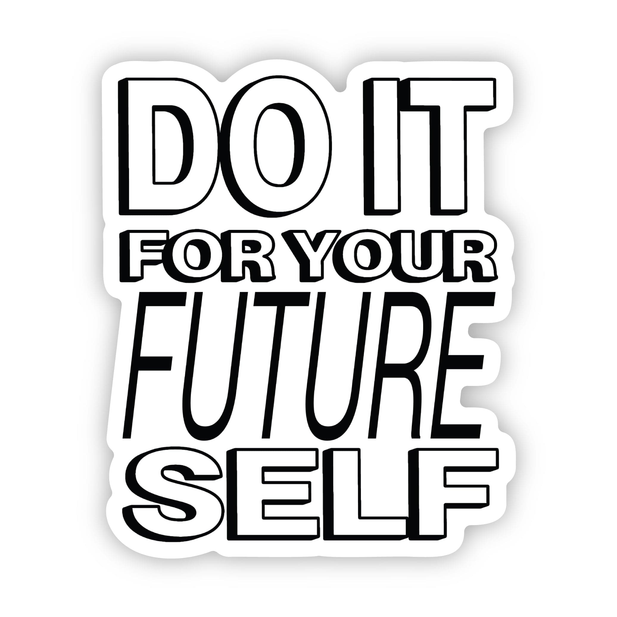  Do it for your future self sticker - black and white、mySite、ghnorth