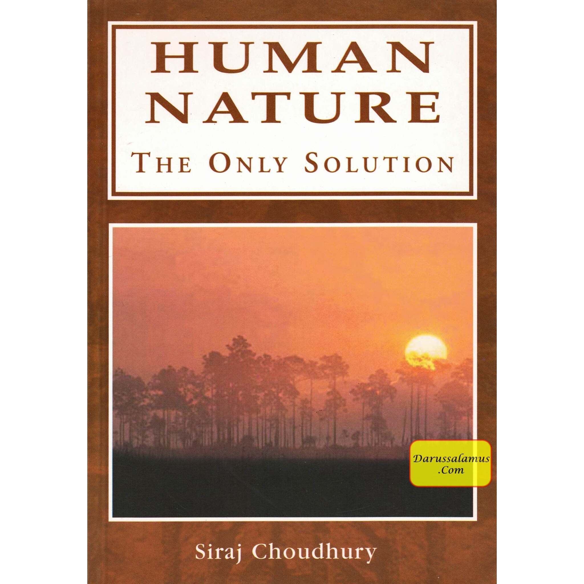 Human Nature The Only Solution By Siraj Choudhury、mySite、topwebapps