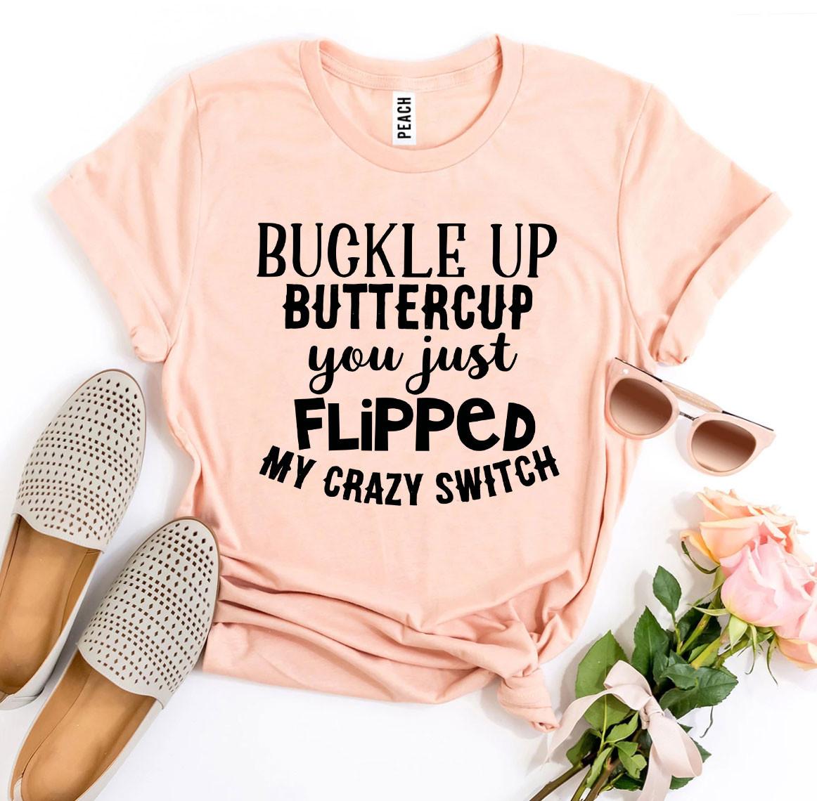 Buckle Up Buttercup T-shirt、mySite、camillekostekn