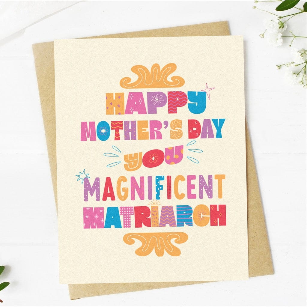  Happy Mother's Day You Magnificent Matriarch Card、mySite、ghnorth