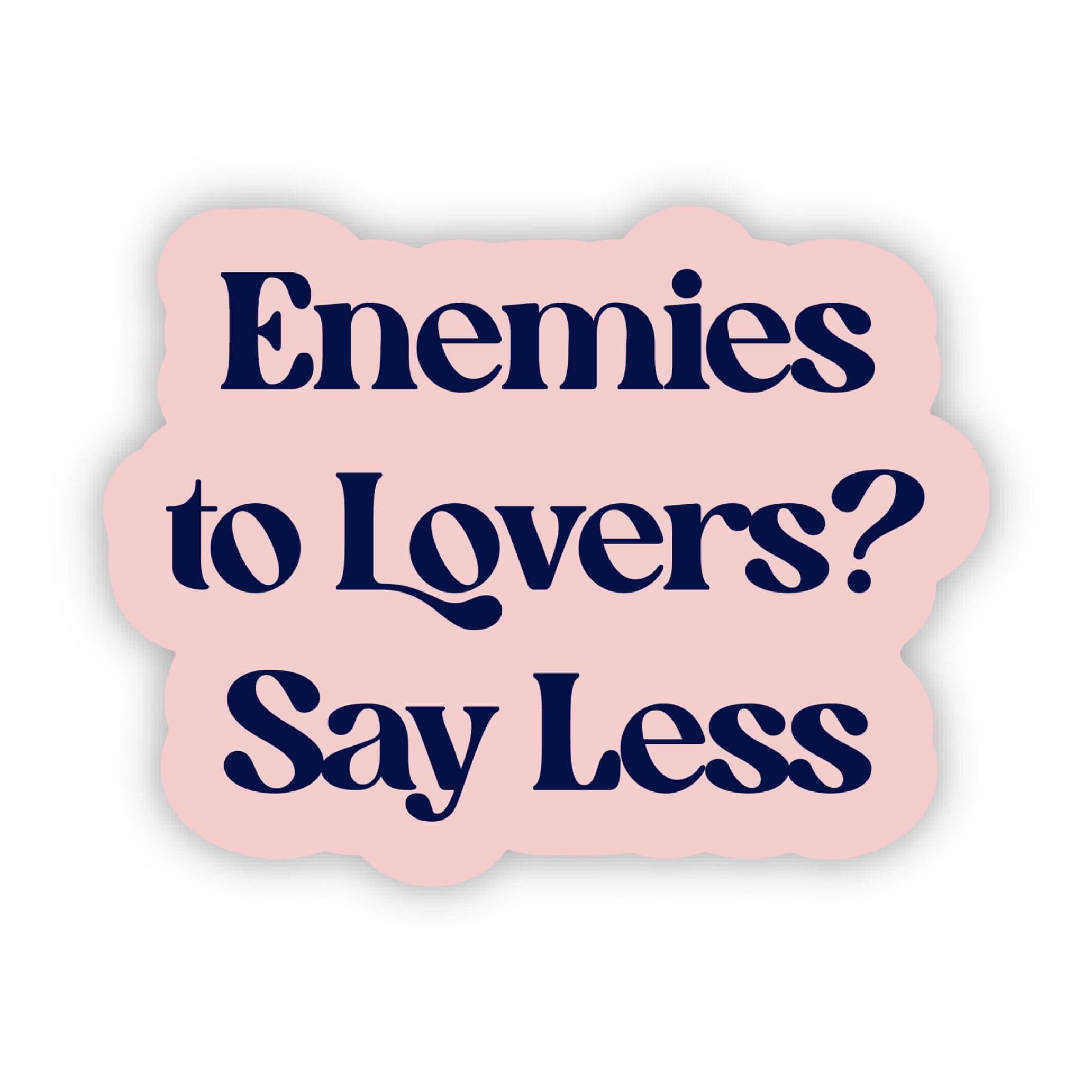  Enemies to lovers? Say less Text Sticker、mySite、elrpsem3k