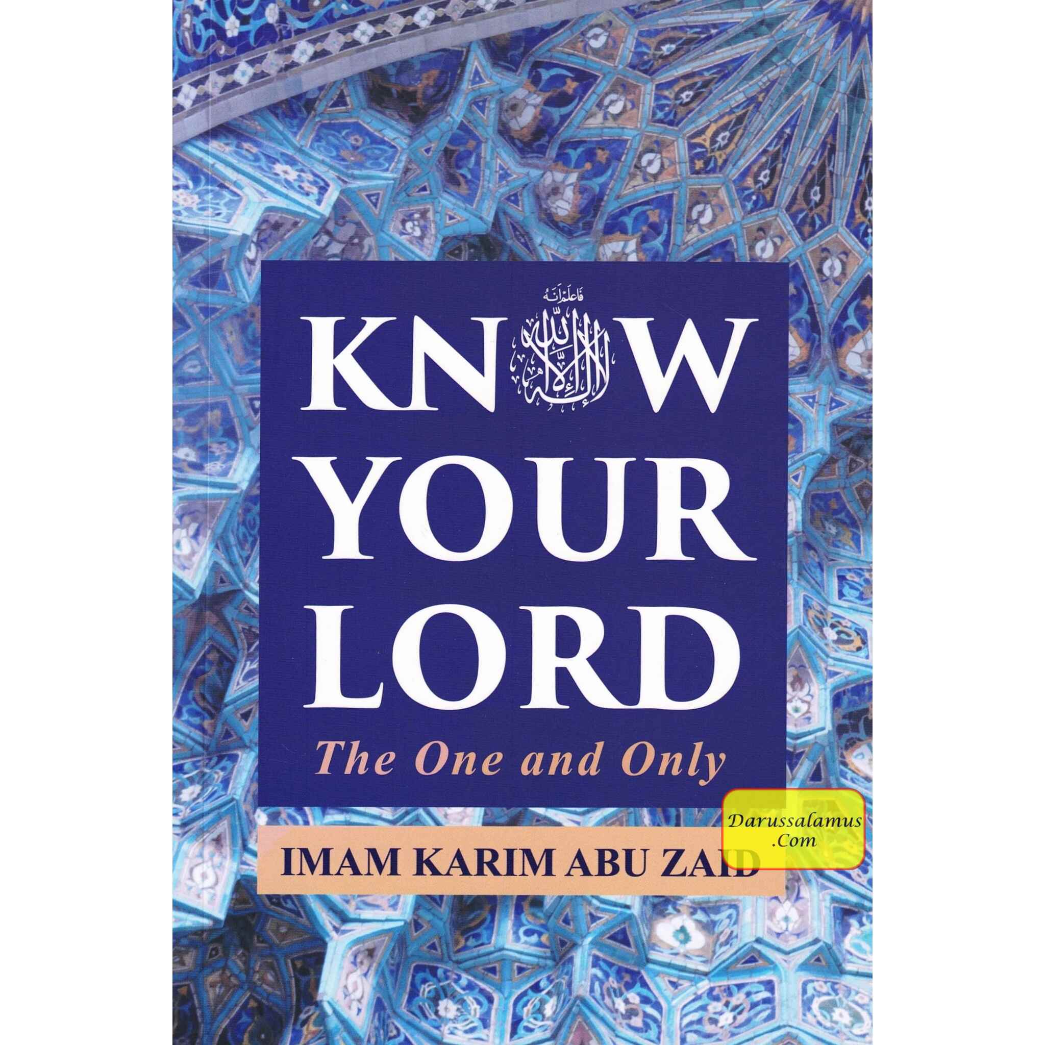 Know Your Lord: The One and Only By Imam Karim Abu Zaid、mySite、topwebapps