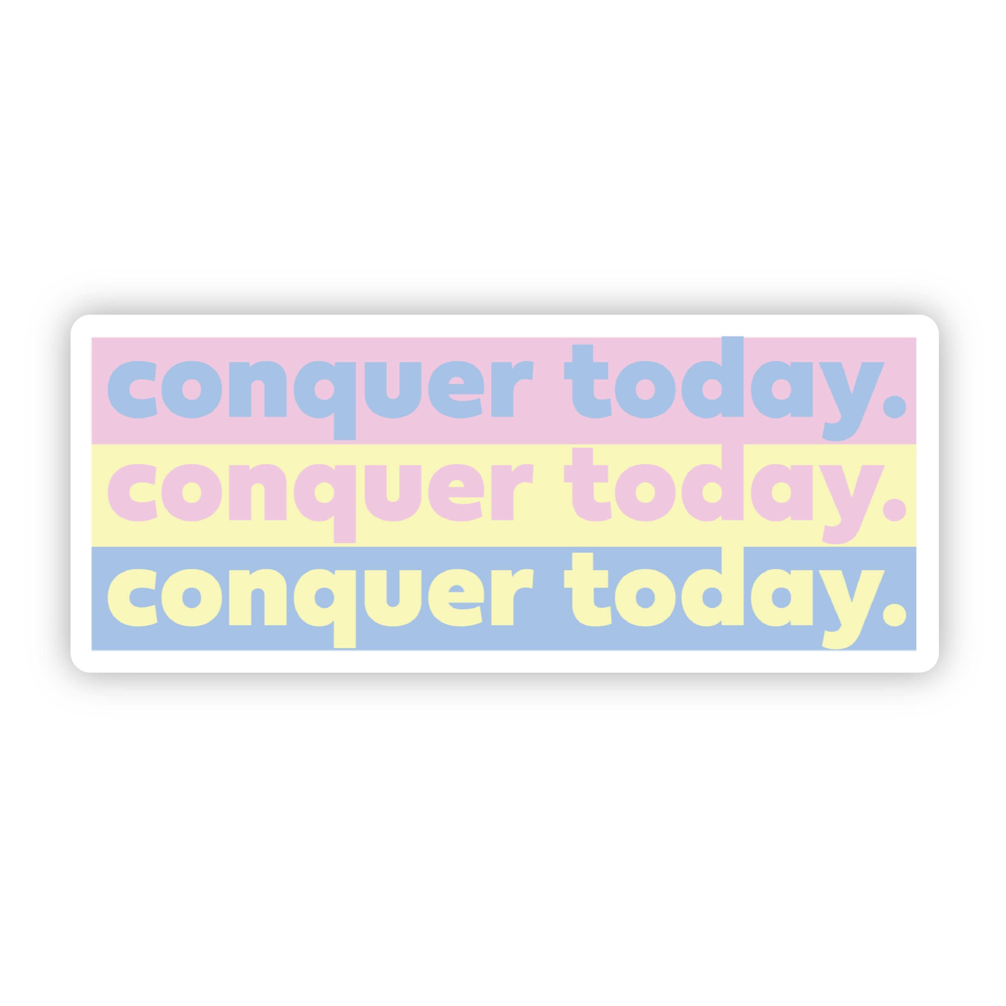  Conquer Today Motivational Sticker、mySite、elrpsem3k