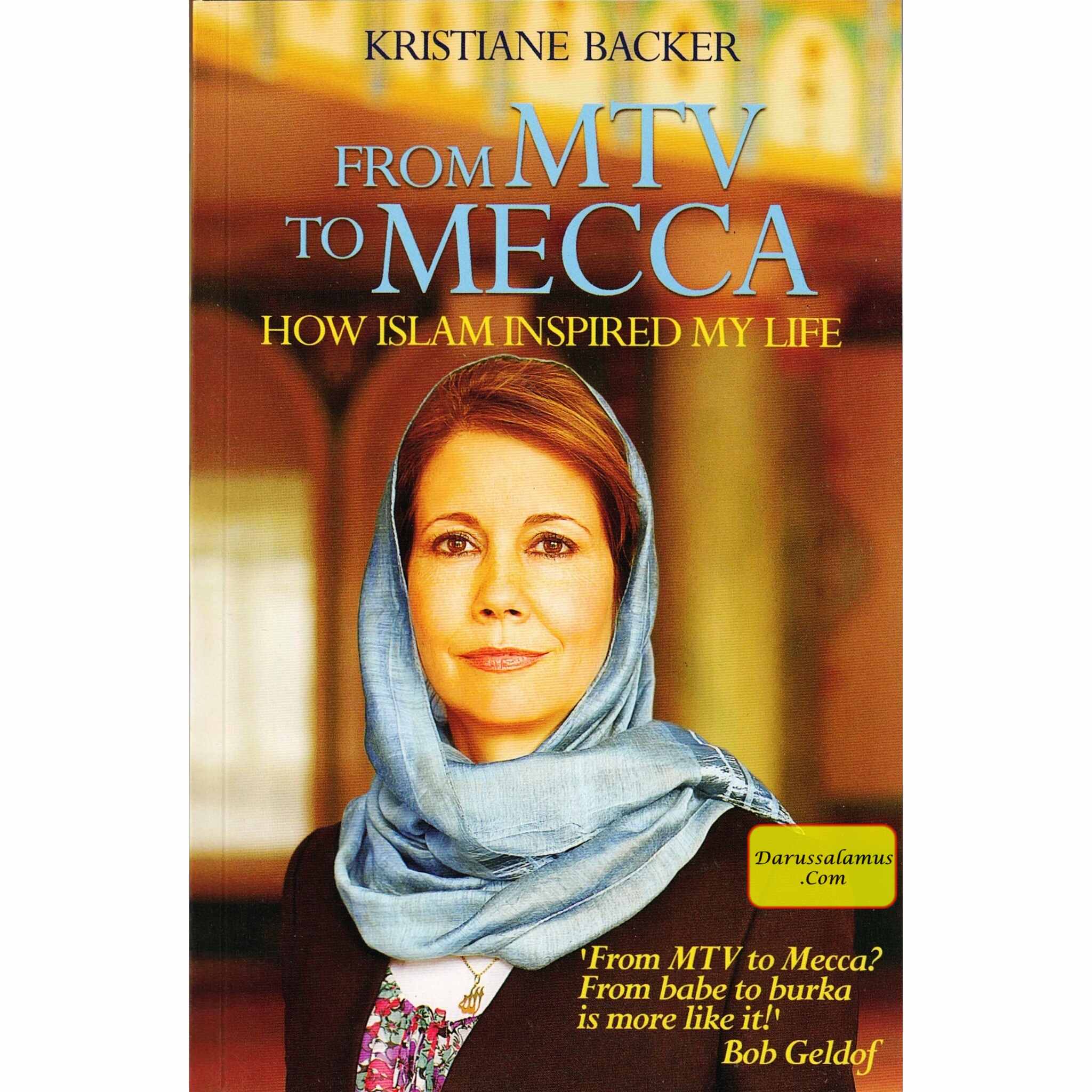 From MTV to Mecca: How Islam Inspired My Life By Kristiane Backer、mySite、topwebapps