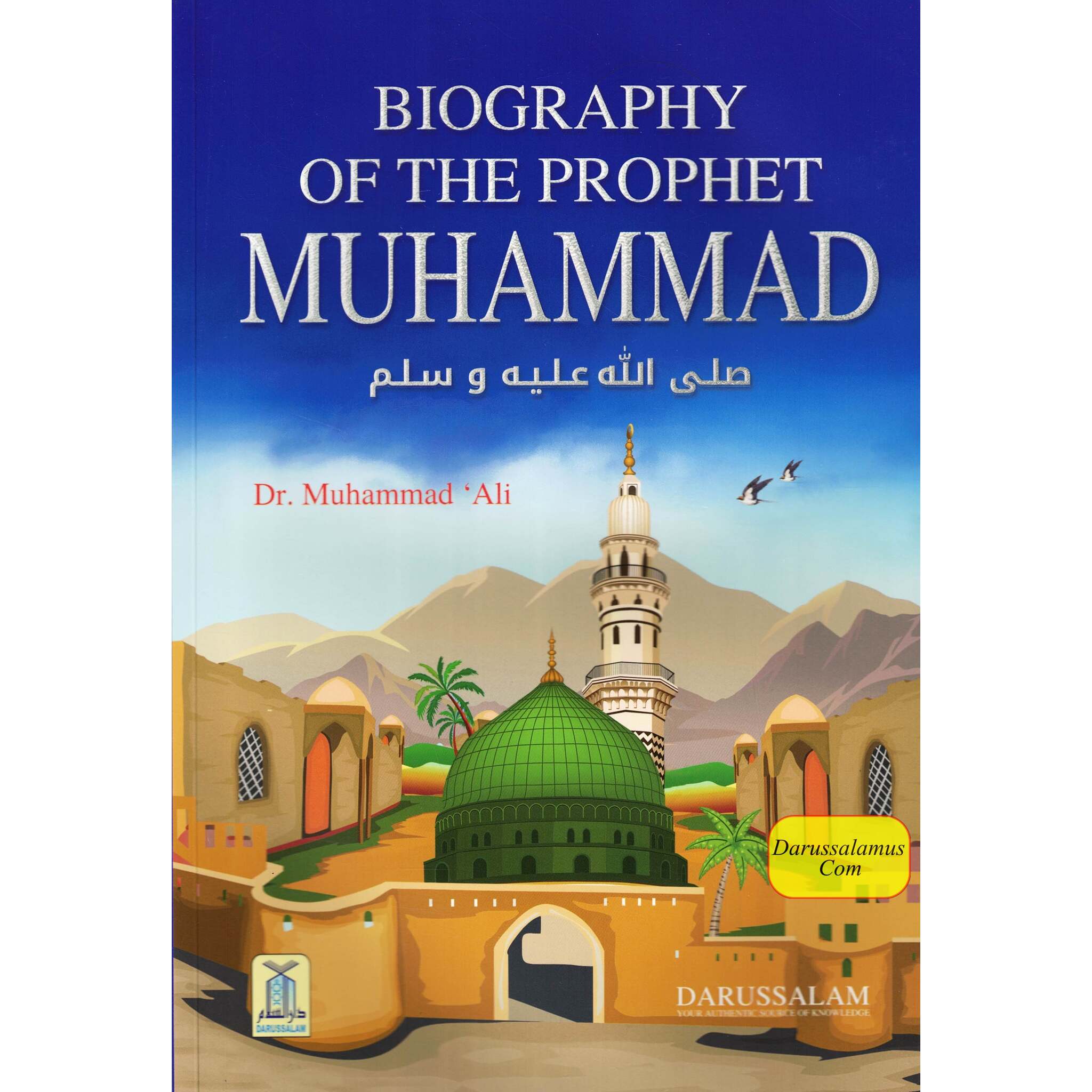 The Biography of the prophet Muhammad PBUH by Dr. Muhammad Ali、mySite、topwebapps