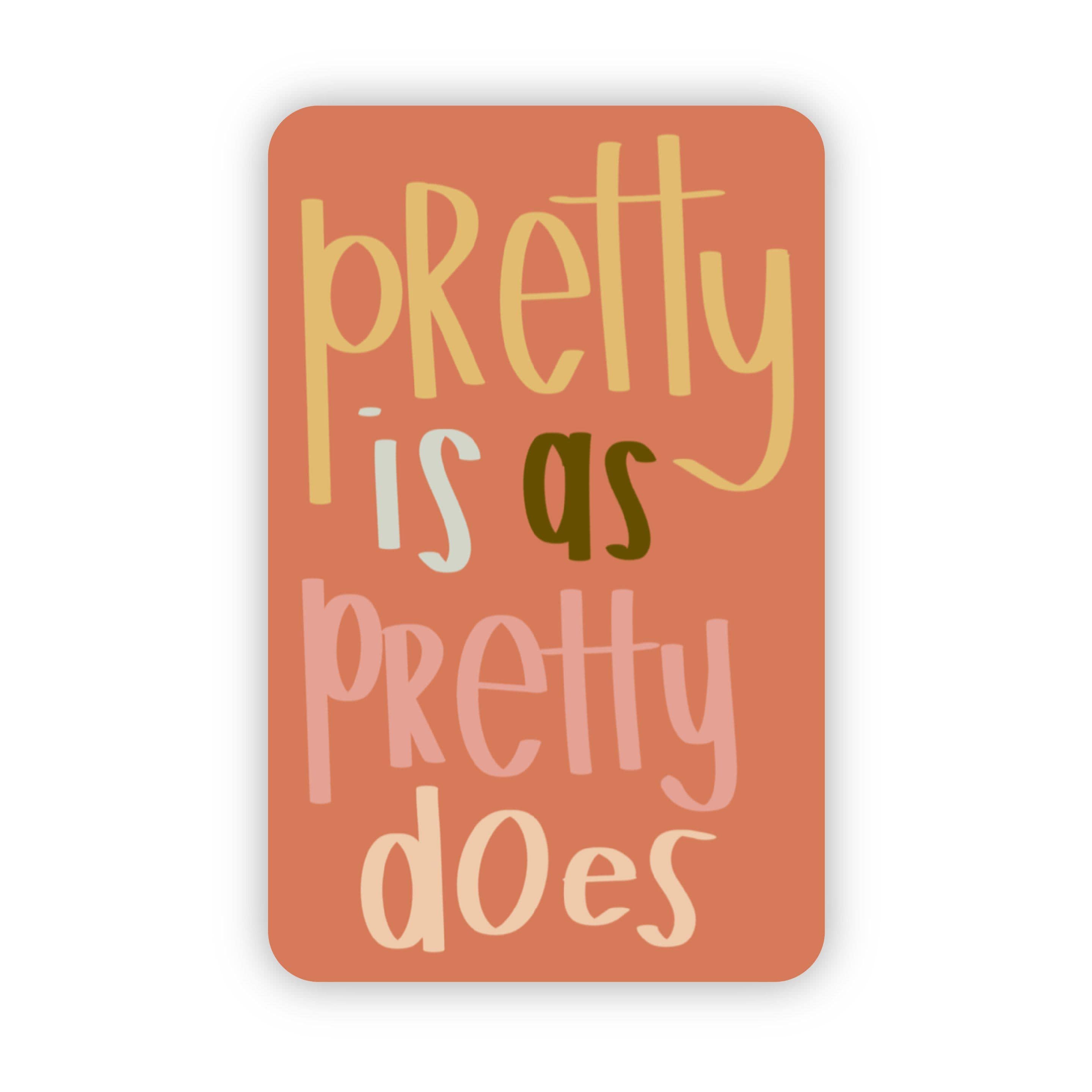  Pretty is as Pretty Does Sticker、mySite、elrpsem3k