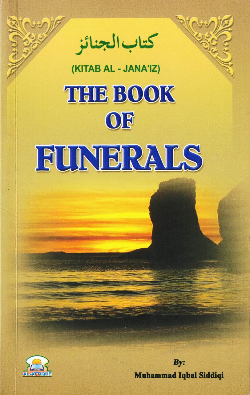The Book of Funeral (Kitab Al- Janaiz) By Muhammad Iqbal Siddiqi、mySite、topwebapps