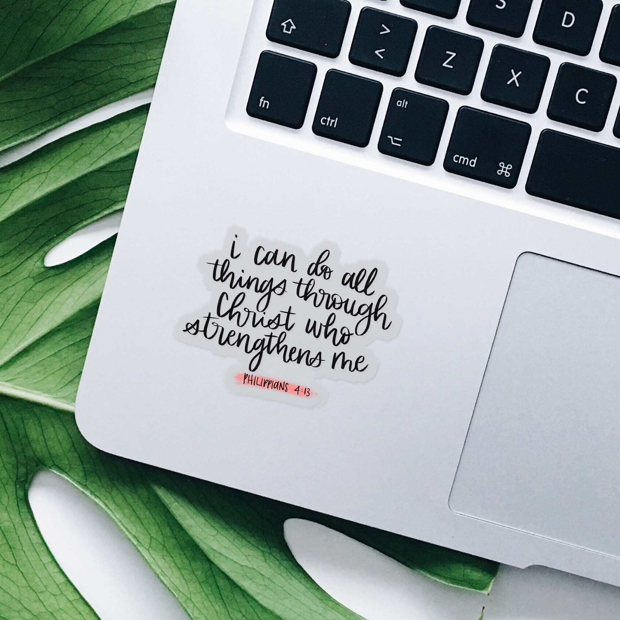  I Can Do All Things Through Christ Who Strengthens Me Clear Sticker、mySite、ghnorth