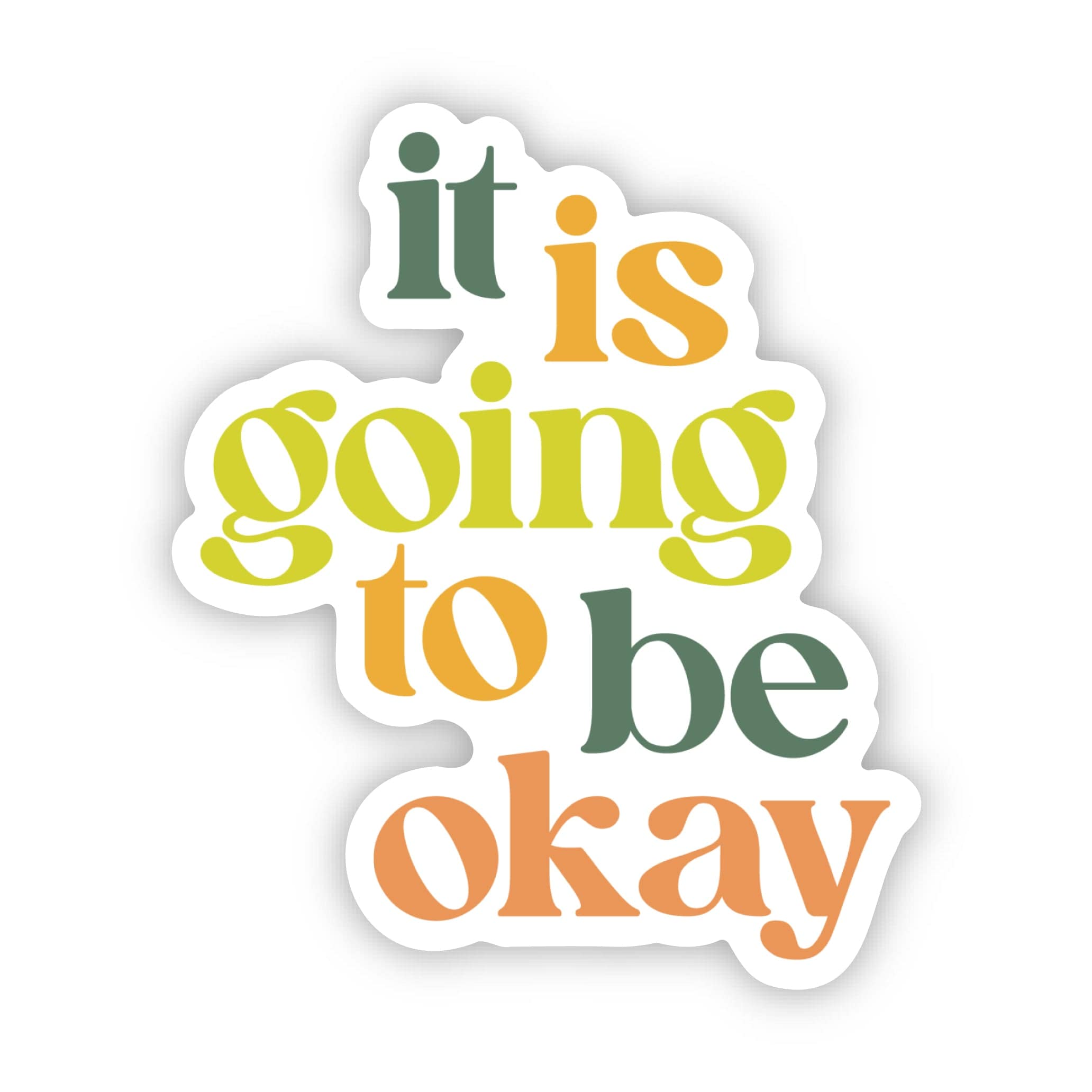  It Is Going To Be Okay Colorful Text Sticker、mySite、ghnorth