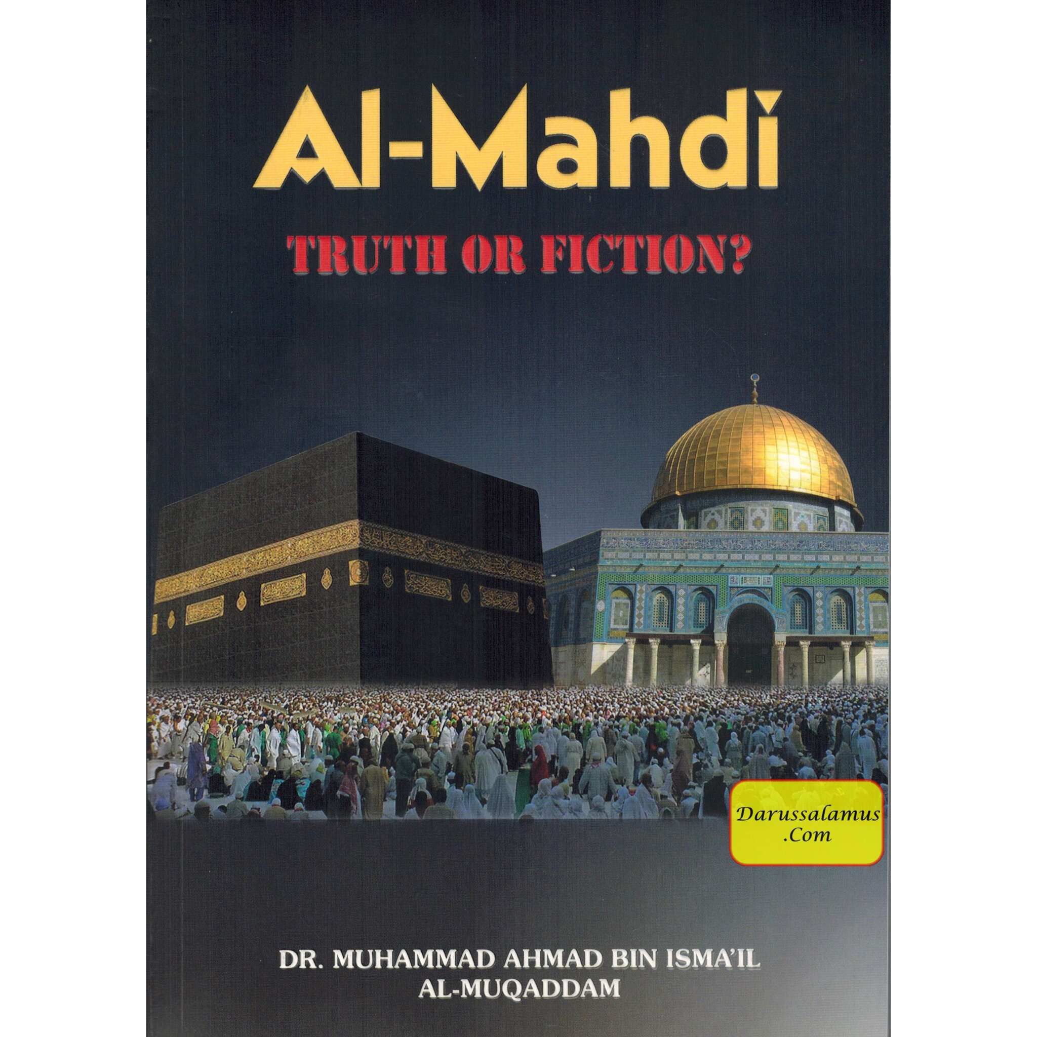 Al-Mahdi Truth OR Fiction? By Dr Muhammad Ahmad Bin Ismail、mySite、topwebapps