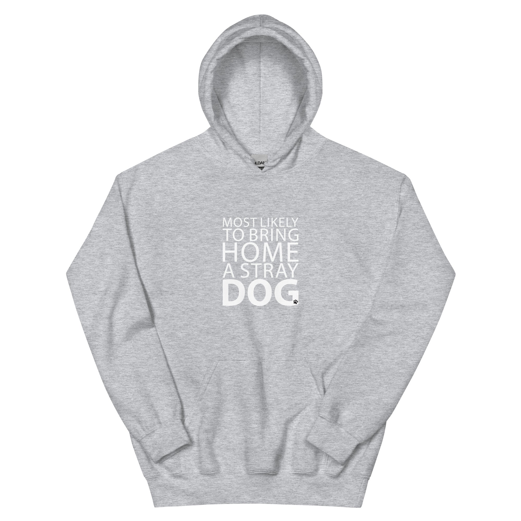 Most Likely To Bring Home A Stray Dog Hoodie、mySite、camillekostekn