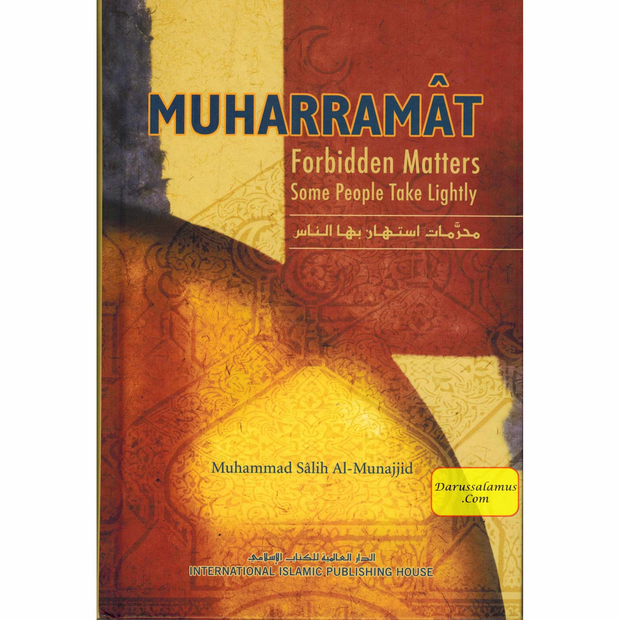 Muharramat Forbidden Matters Some People Take Lightly By Muhammad Salih Al-Munajjid、mySite、topwebapps