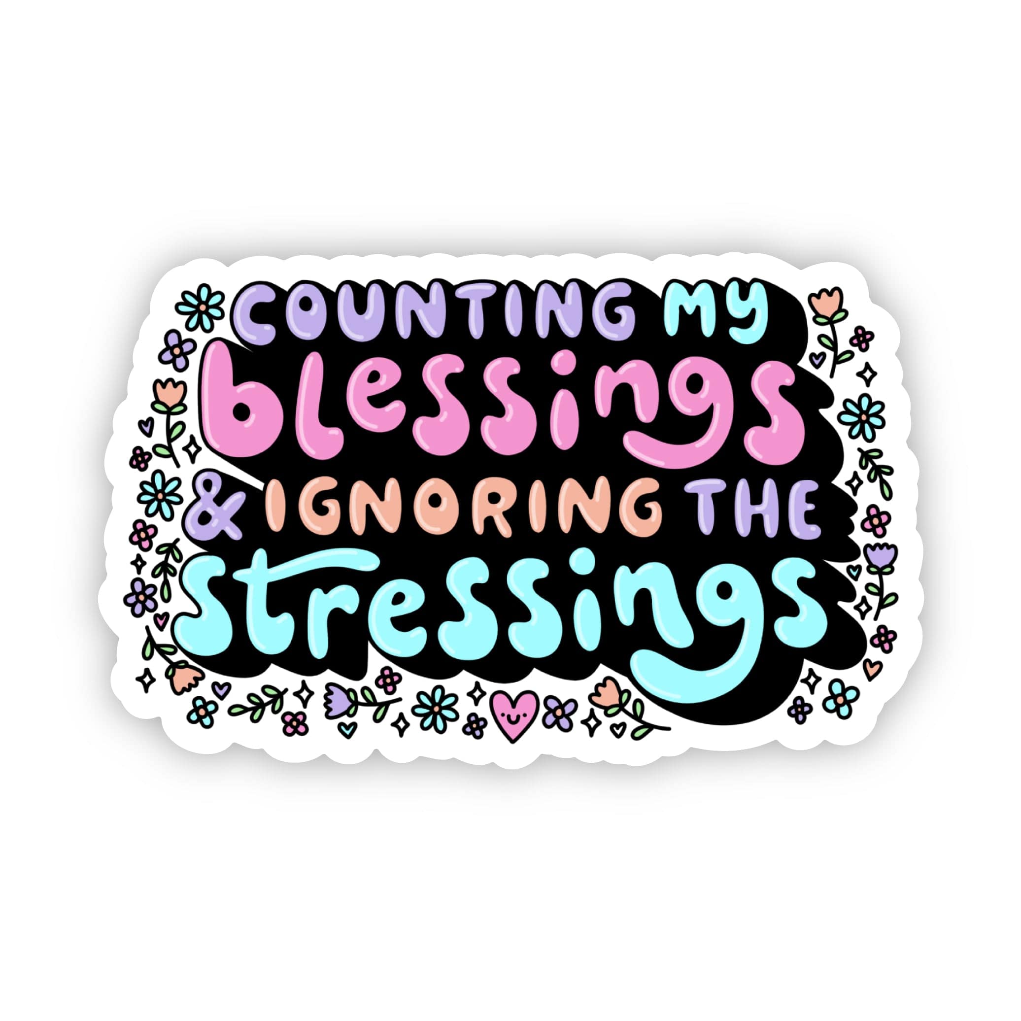  Counting my blessings & ignoring the stressings sticker、mySite、elrpsem3k