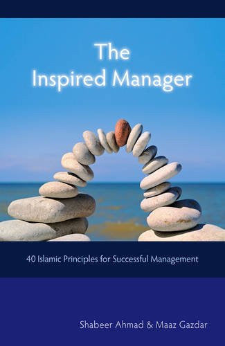 The Inspired Manager 40 Islamic Principles for Successful Management By Shabeer Ahmad、mySite、topwebapps