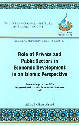 Role of Private and Public Sectors in Economic Development in an Islamic Perspective: Proceedings of the Fifth International Islamic Economics Seminar、mySite、topwebapps