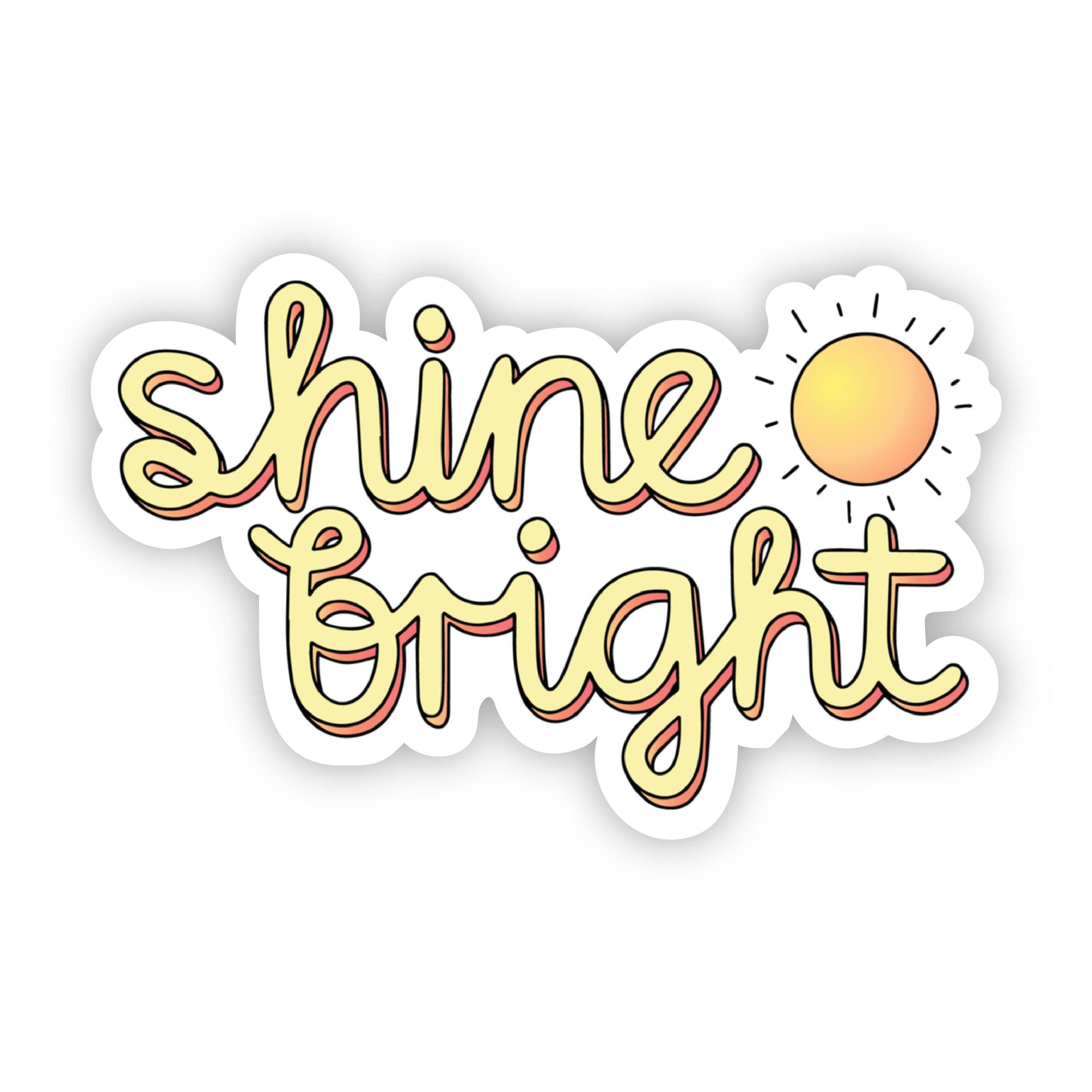  Shine Bright Sunshine Sticker、mySite、elrpsem3k