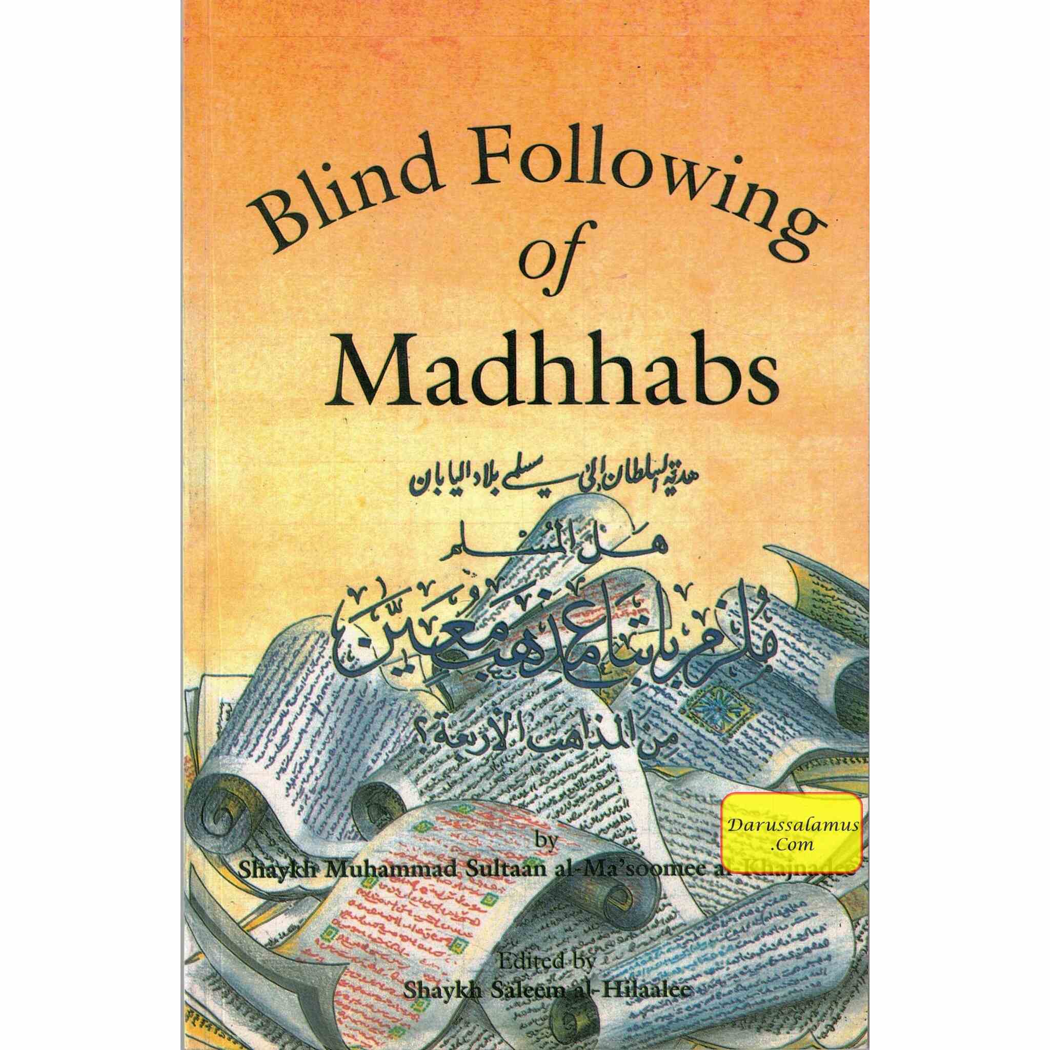Blind Following of Madhhabs By Muhammad Sultaan al-Ma'soomee , Saleem al-Hilaalee、mySite、topwebapps
