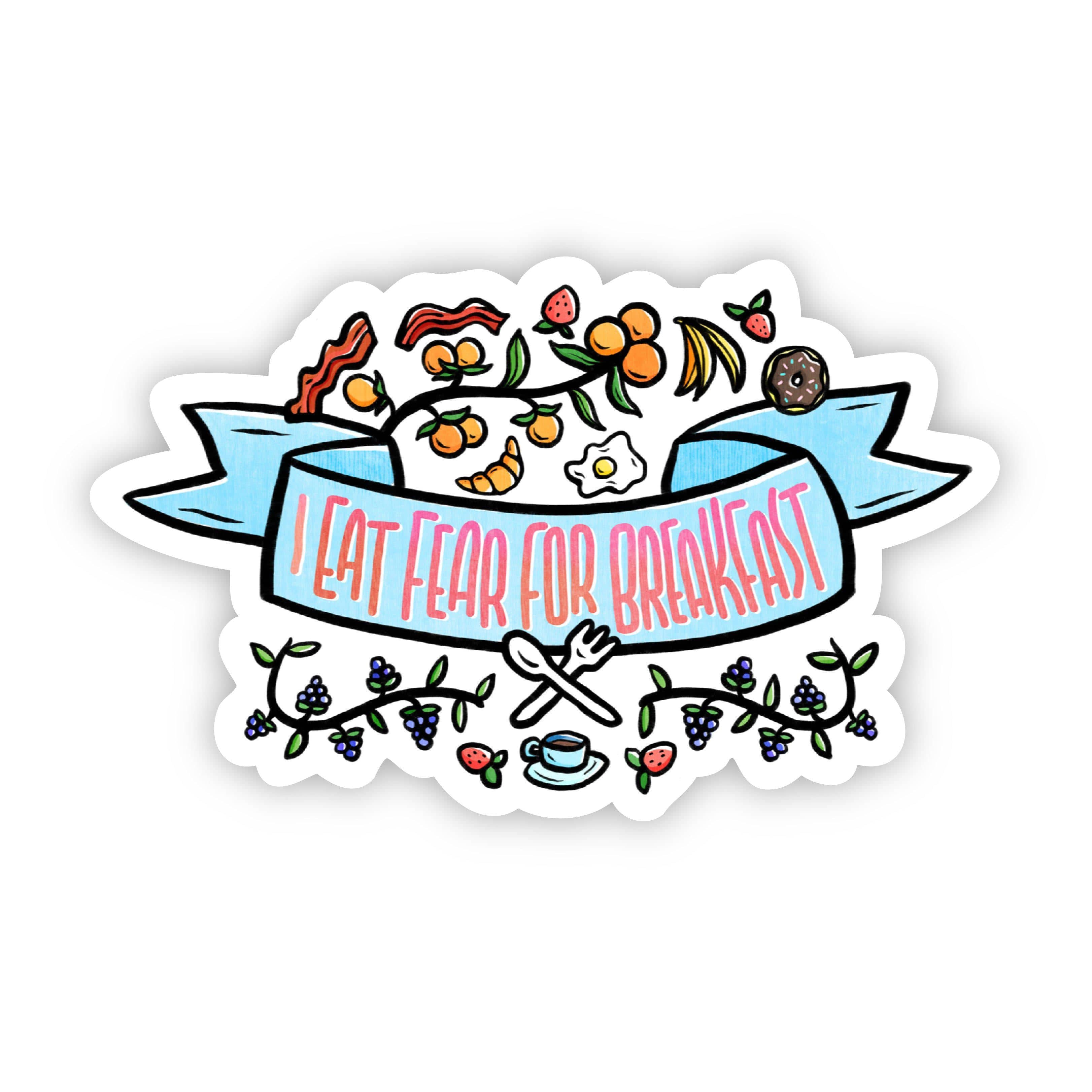 I Eat Fear for Breakfast Sticker、mySite、elrpsem3k