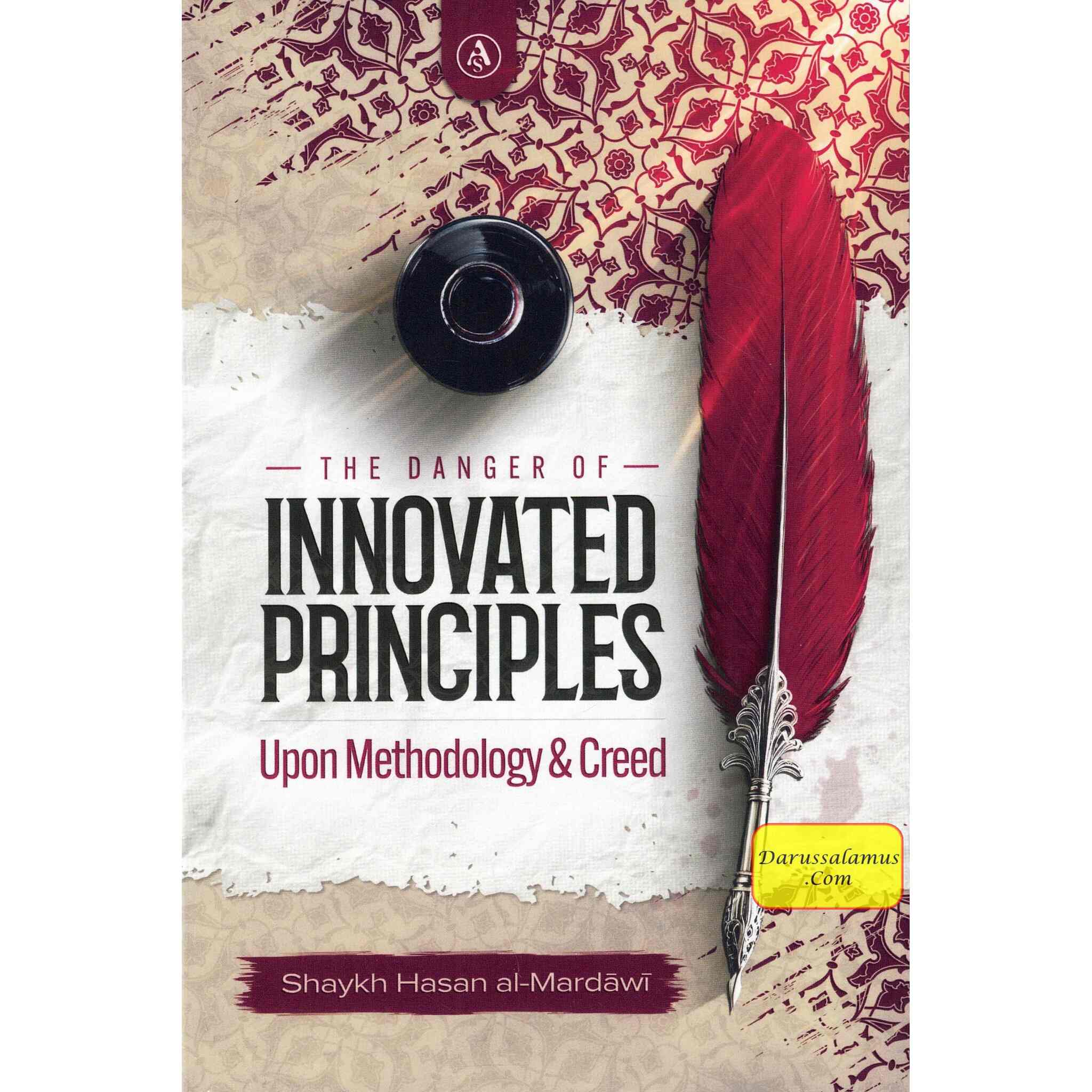 The Danger Of Innovated Principles Upon Methodology & Creed By Shaykh Hasan al-Mardawi、mySite、topwebapps