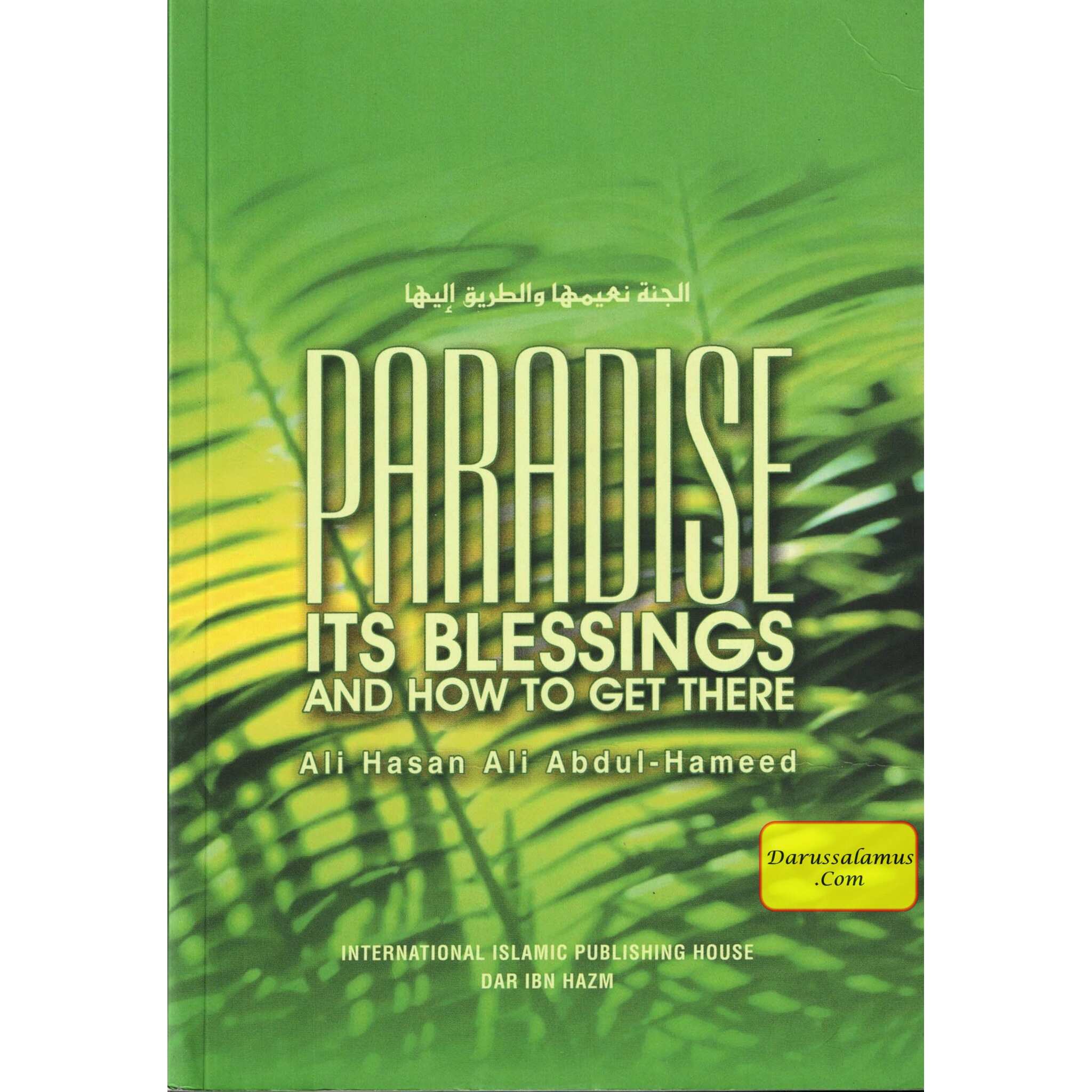 Paradise: Its Blessings and How to Get There By Ali Hasan 'Ali 'Abdul-Hamid、mySite、topwebapps