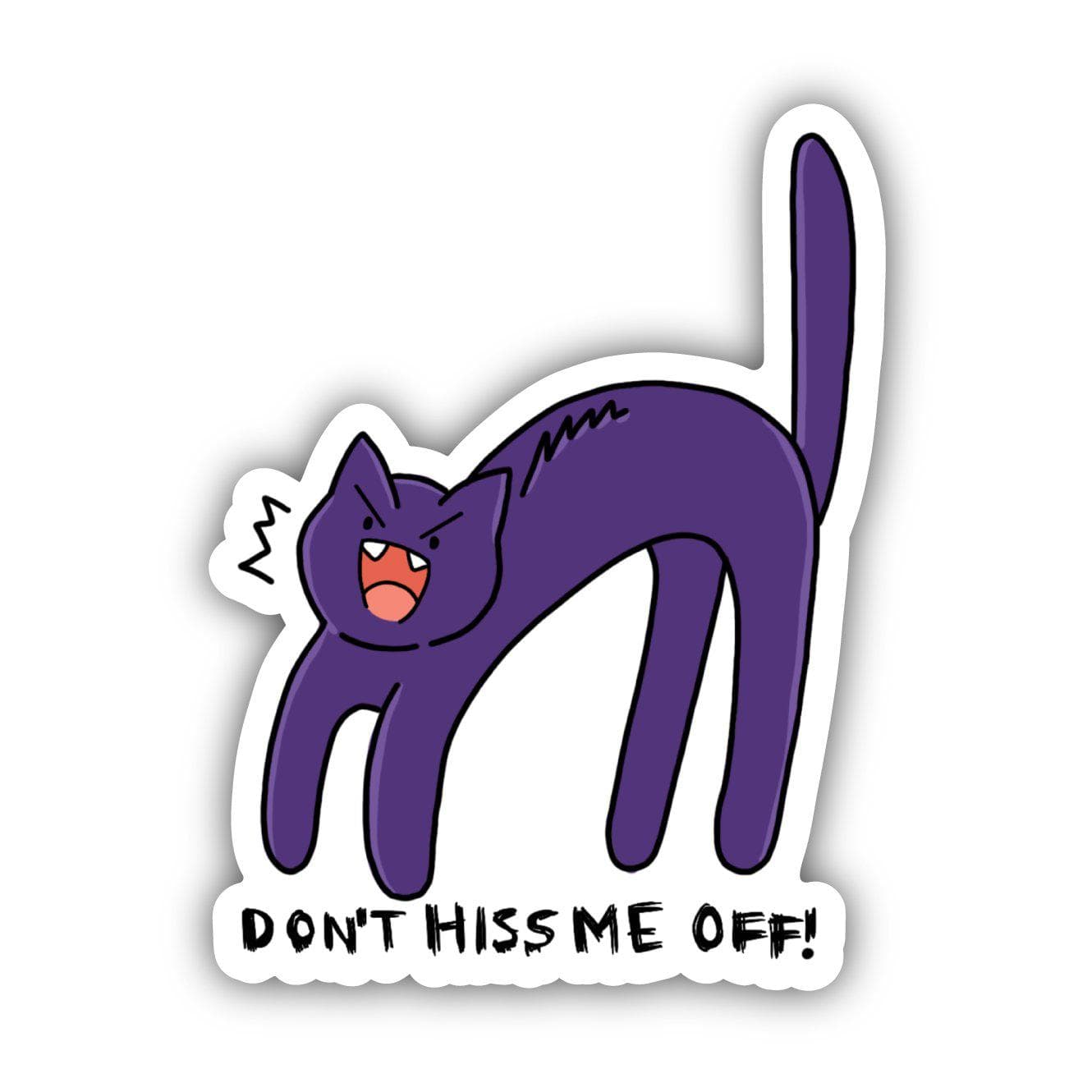  Don't Hiss Me Off Cat Sticker、mySite、elrpsem3k
