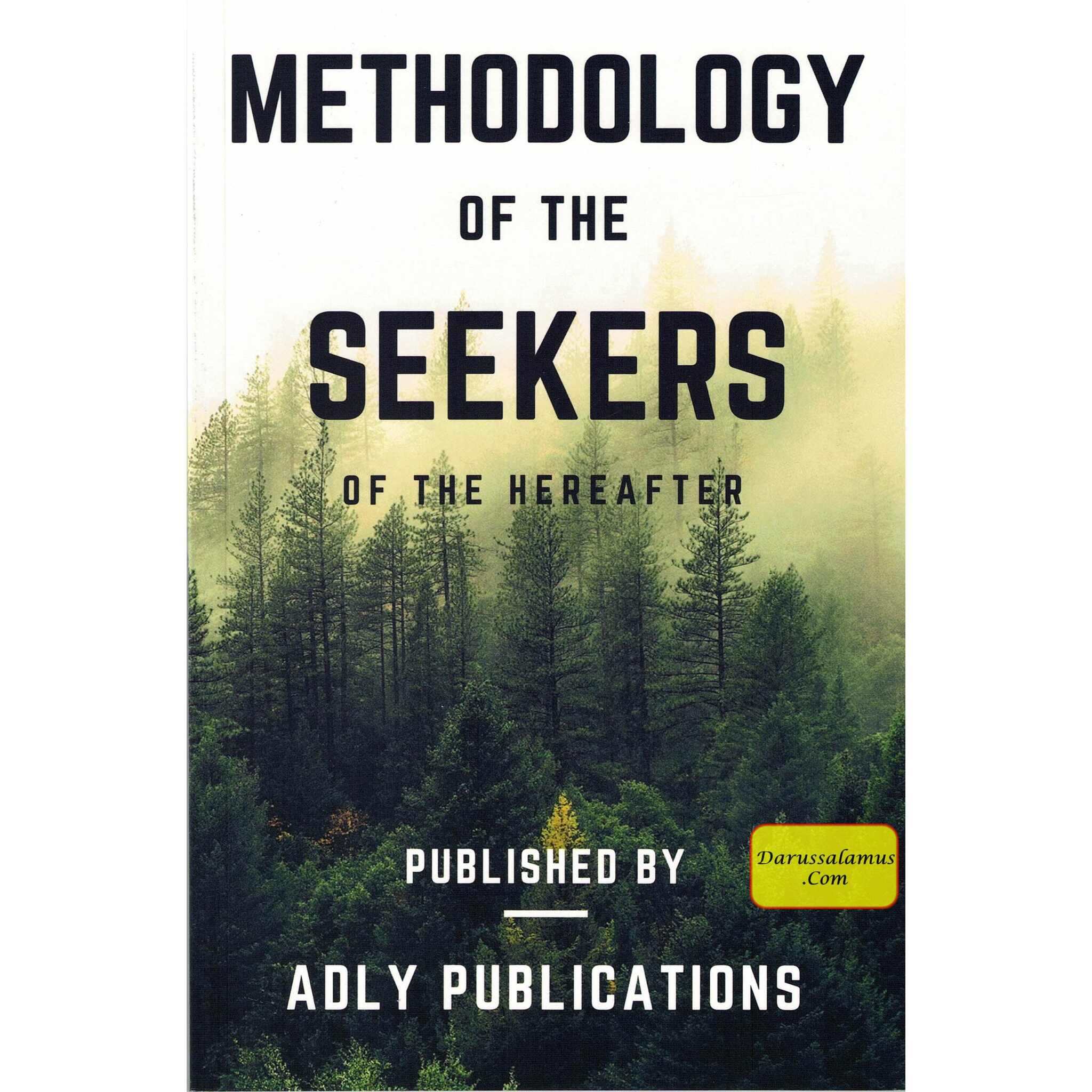 Methodology Of The Seekers Of The Hereafter by Muhammad S-Adly、mySite、topwebapps