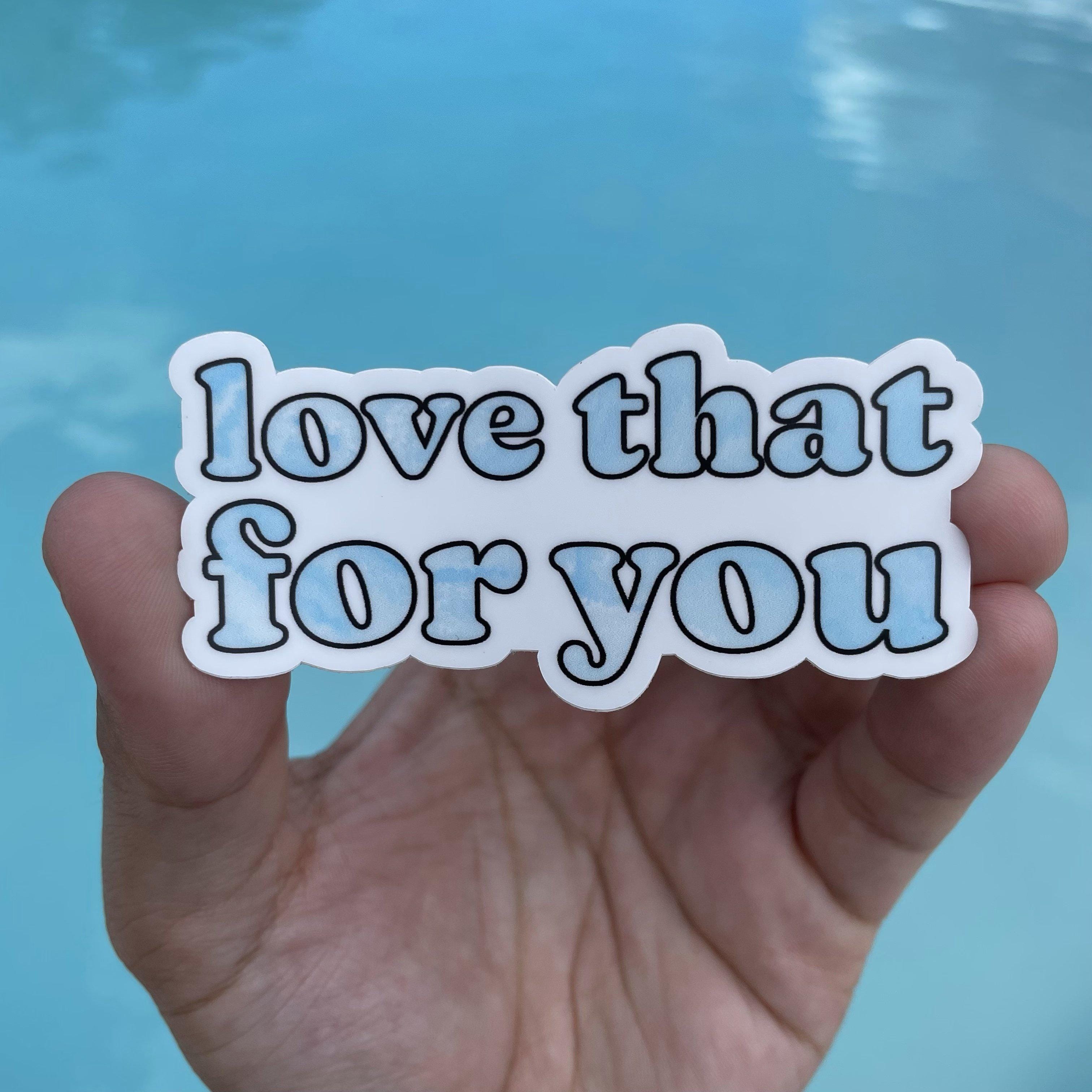  Love That For You Blue Tie Dye Aesthetic Sticker、mySite、elrpsem3k