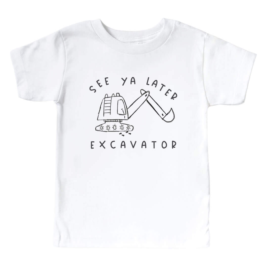  See Ya Later Excavator Kids Graphic Tee | White、mySite、layawaytickets