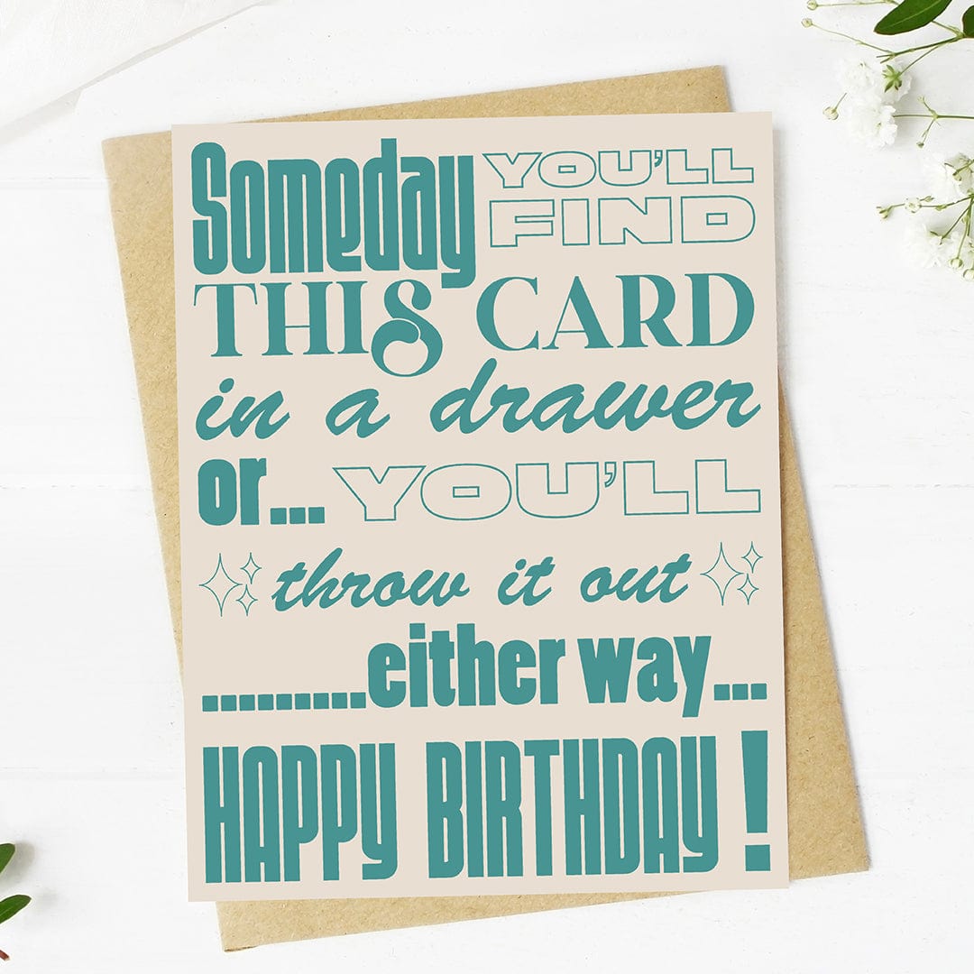  Someday you'll find this card in a drawer... Funny Green & Cream Birthday Card、mySite、ghnorth