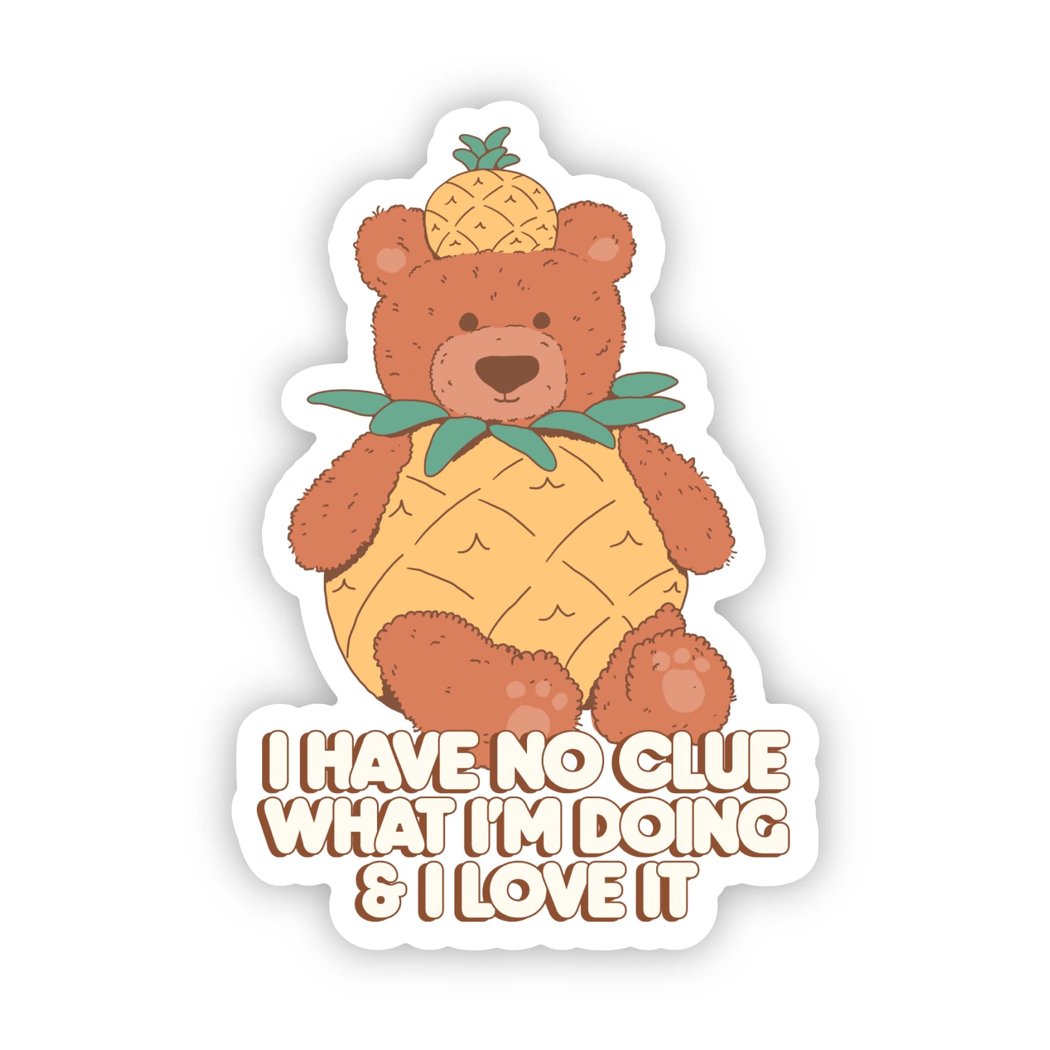  I have no clue what I'm doing & I love it sticker、mySite、ghnorth