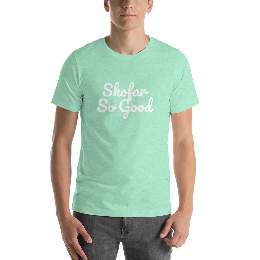 Shofar So Good Short-Sleeve Unisex T-Shirt - (Choice of Colors) - (Sizes XS - 4XL)、mySite、topwebapps