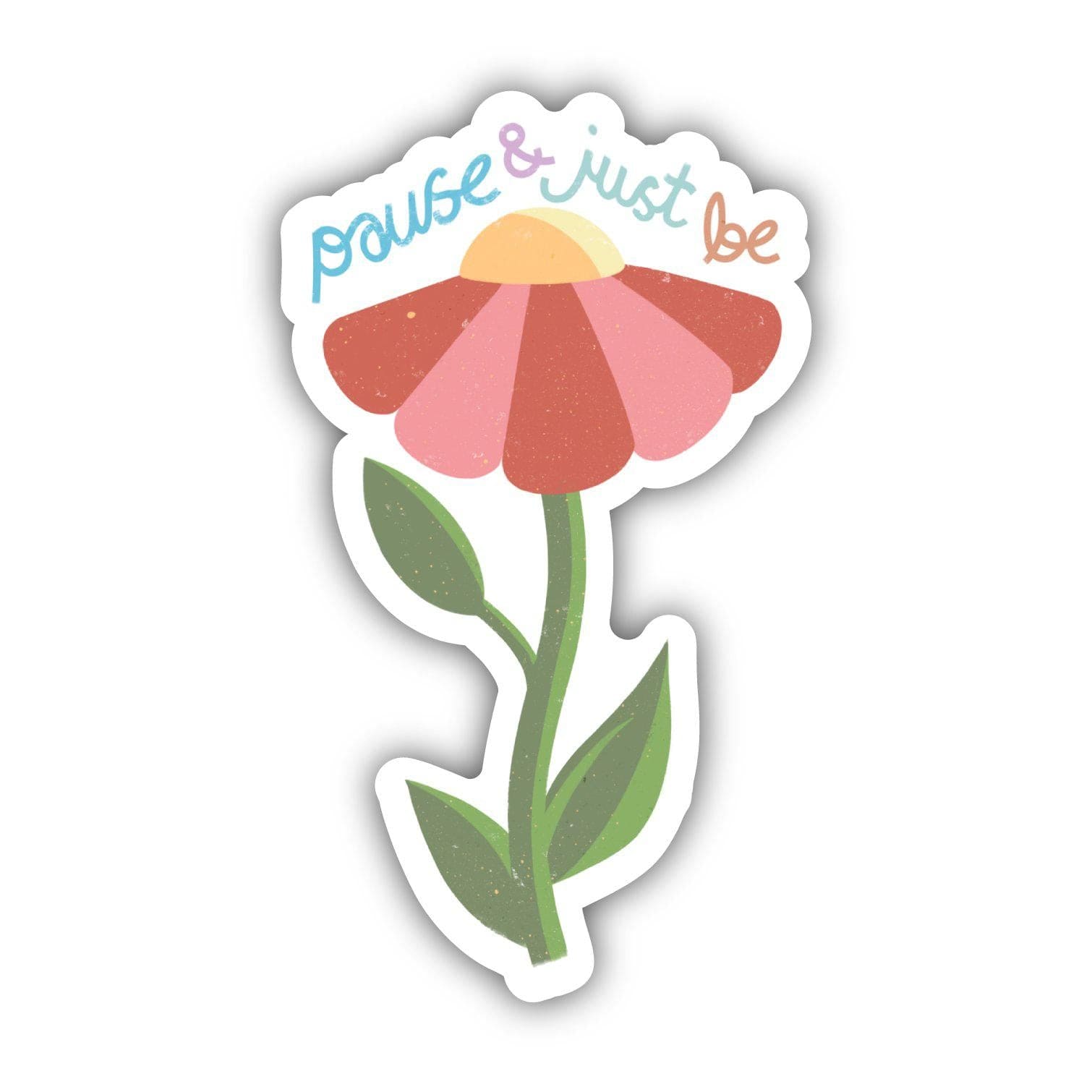  Pause & Just Be Flower Sticker、mySite、elrpsem3k