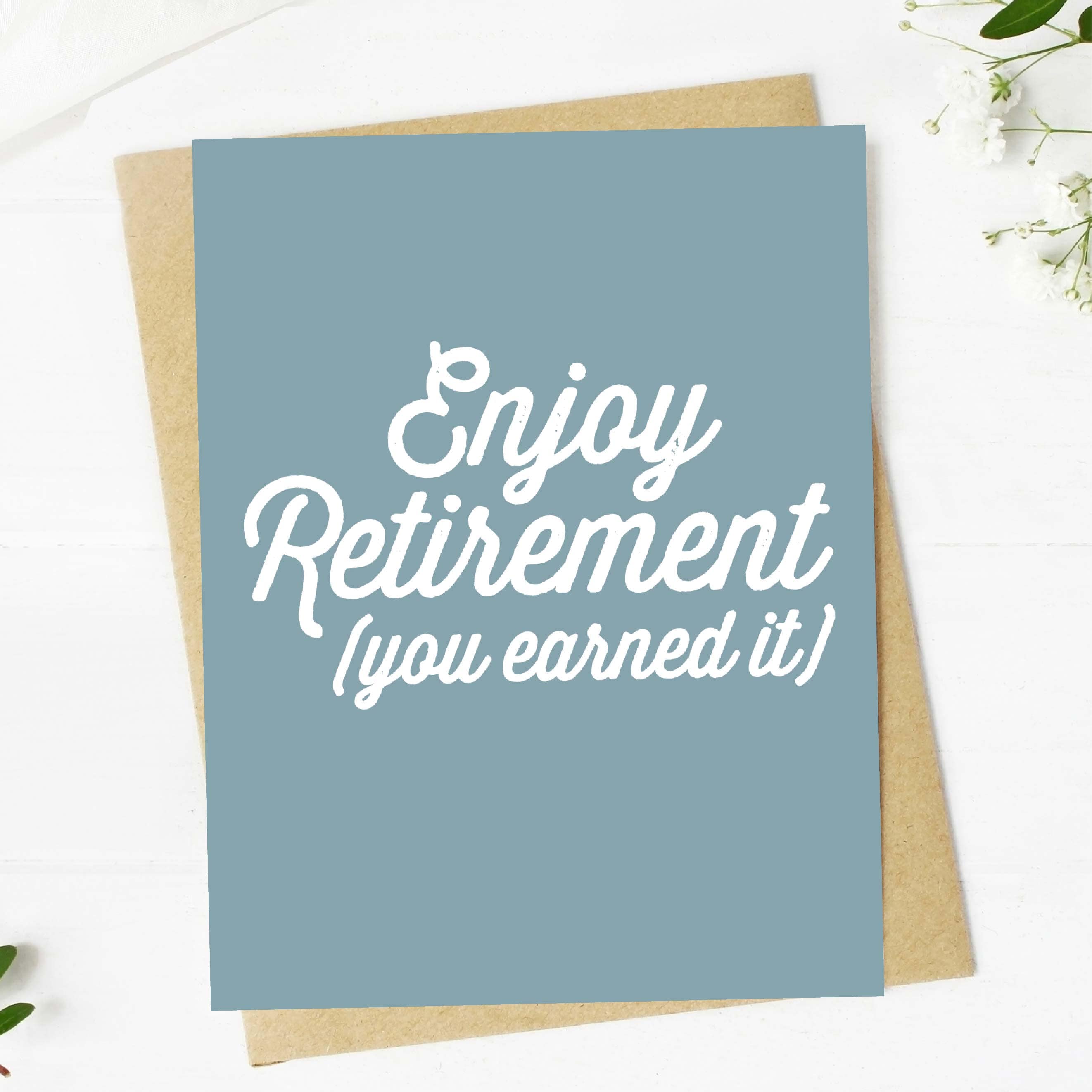  Enjoy Retirement (you earned it) Greeting Card、mySite、elrpsem3k