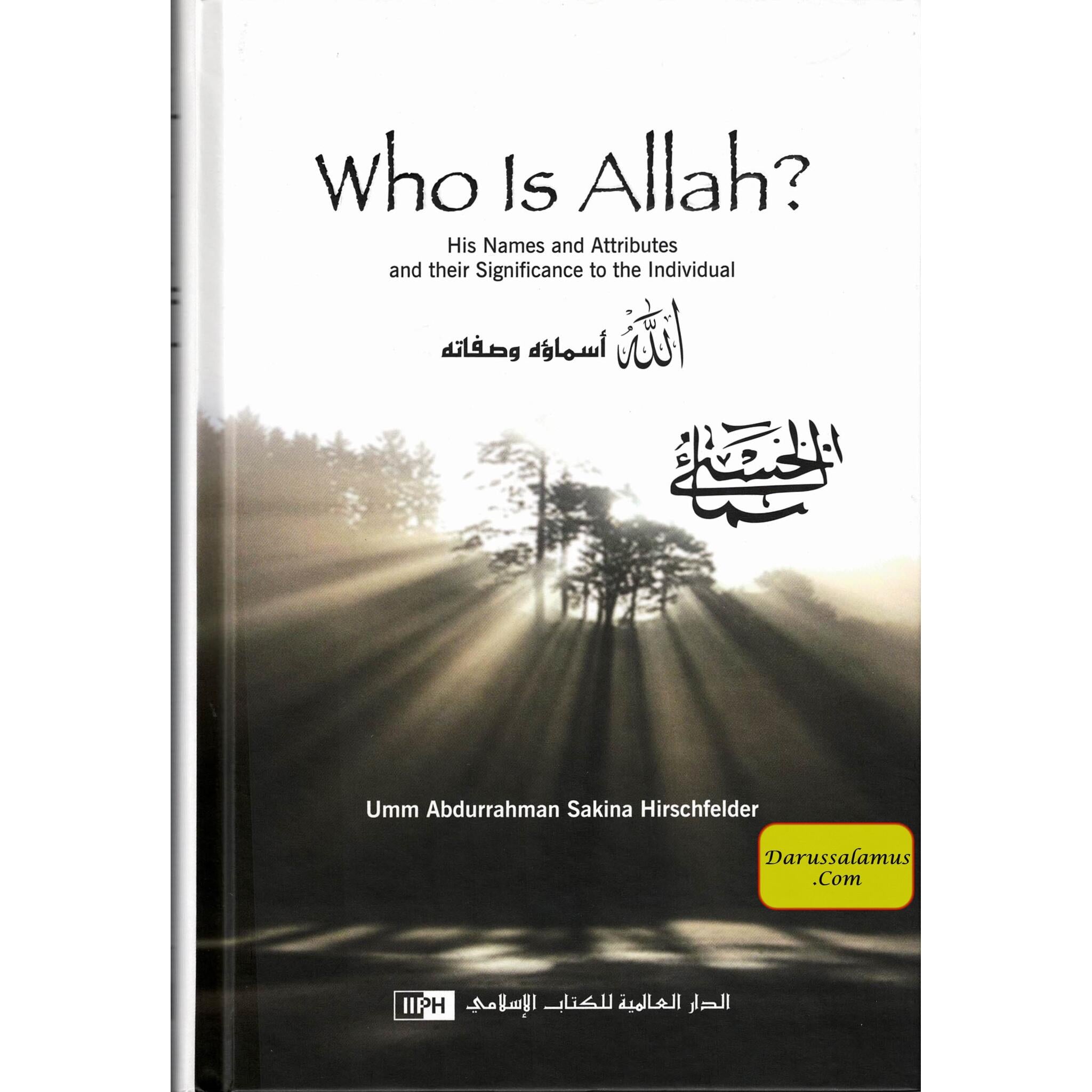 Who Is Allah? By Umm Abdurrahman Sakina Hirschfelder、mySite、topwebapps