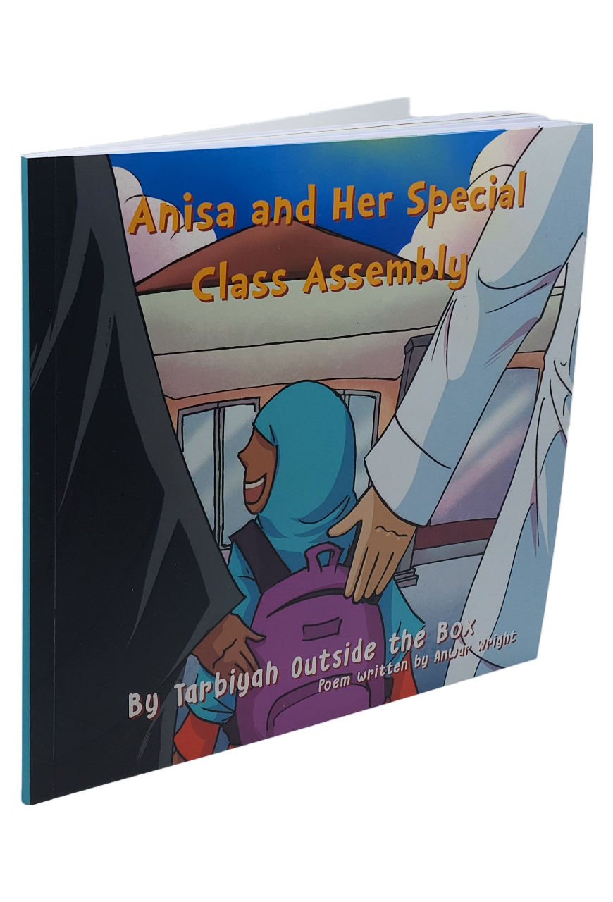 Anisa and Her Special Class Assembly by Tarbiyah Outside the box、mySite、topwebapps