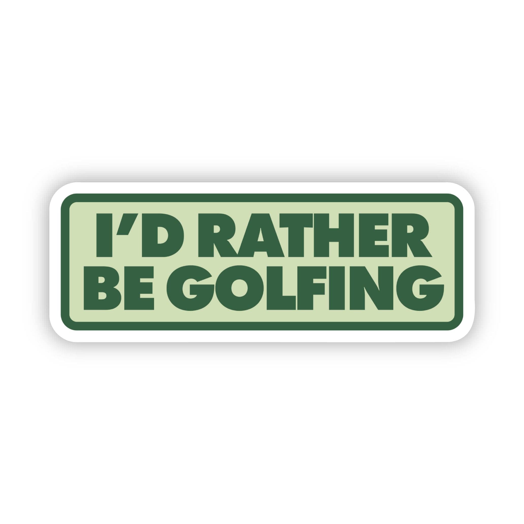  I'd Rather Be Golfing Text Sticker、mySite、ghnorth