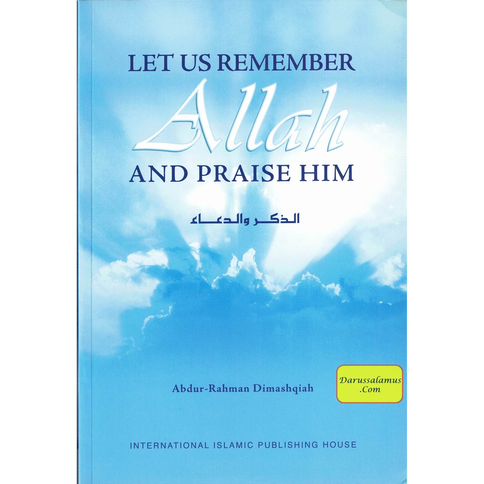 Let Us Remember Allah and Praise Him By Abdur-Rahman Dimashqiah、mySite、topwebapps