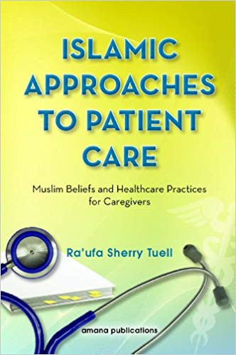 Islamic Approaches to Patient Care: Muslim Beliefs and Healthcare Practices for Caregivers、mySite、topwebapps